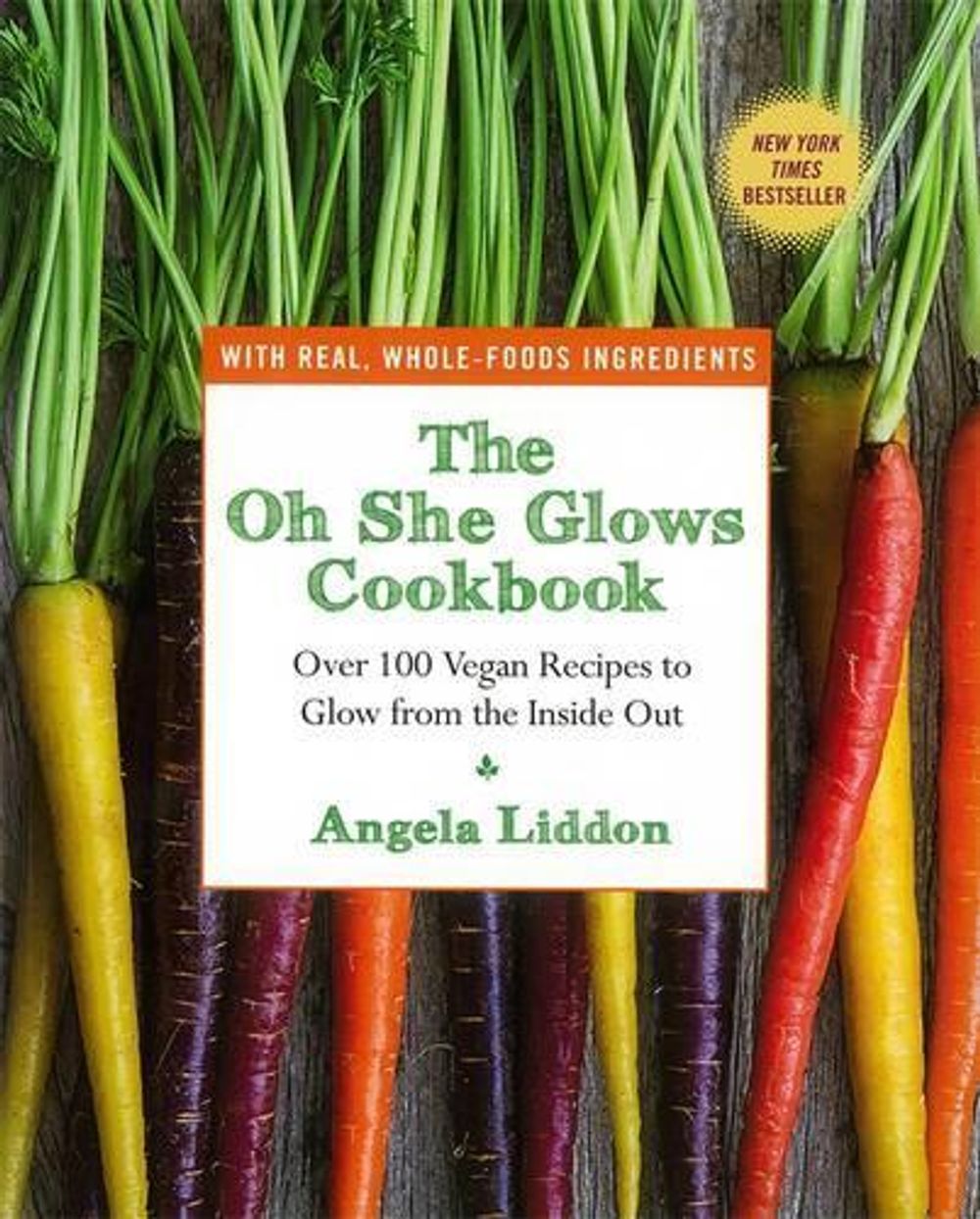 The Oh She Glows Cookbook by Angela Liddon - ISBN: 9780670078387