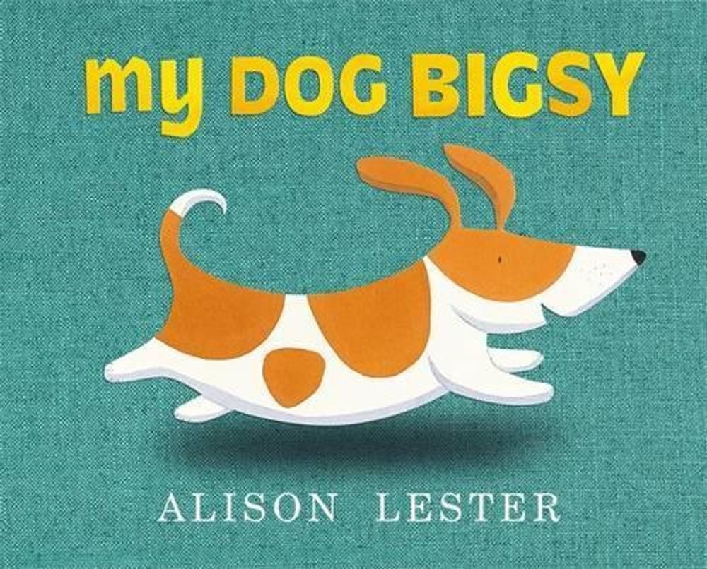 My Dog Bigsy by Alison Lester - ISBN: 9780670078936