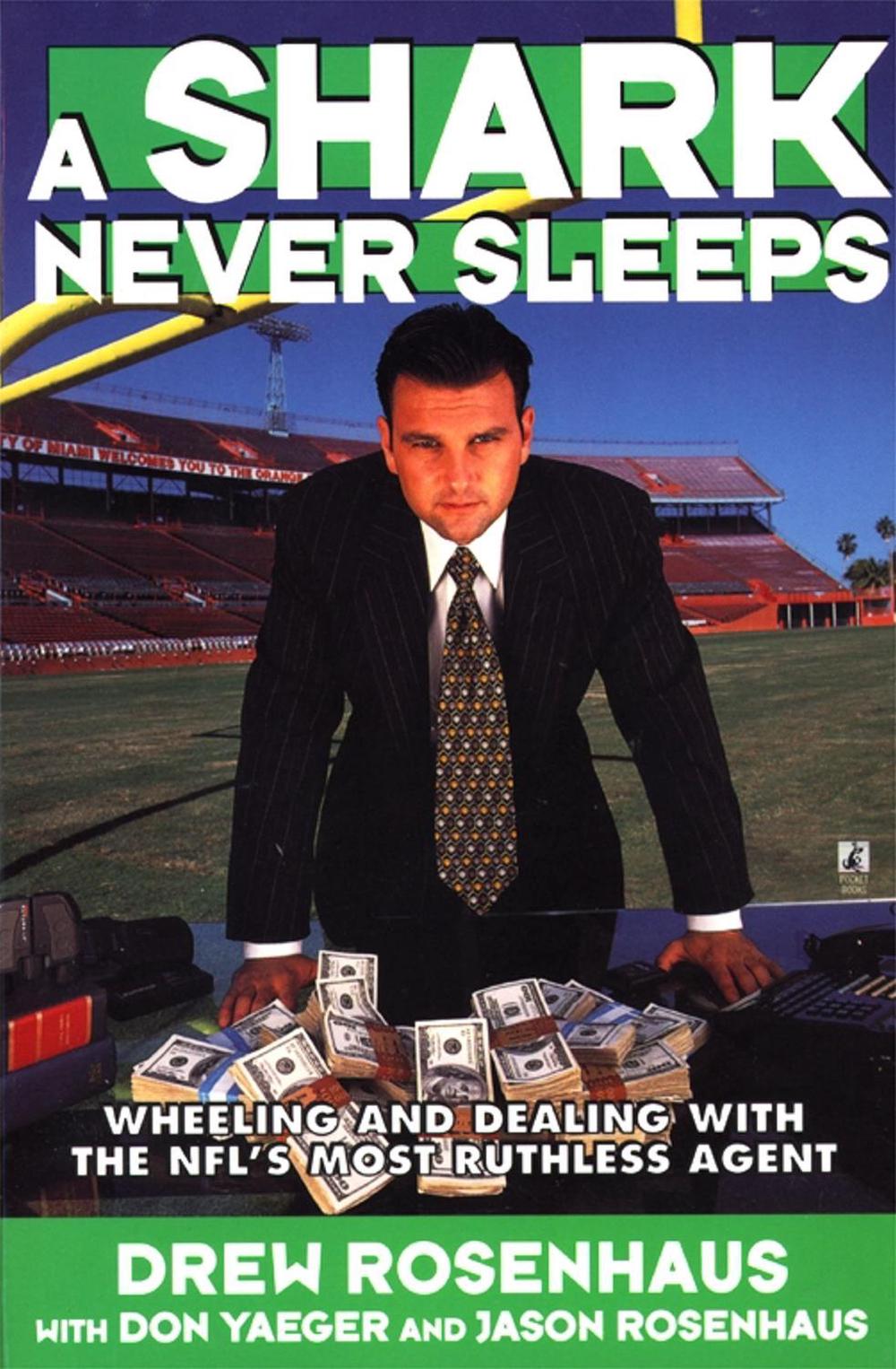 A Shark Never Sleeps by Drew Rosenhaus - ISBN: 9780671015268