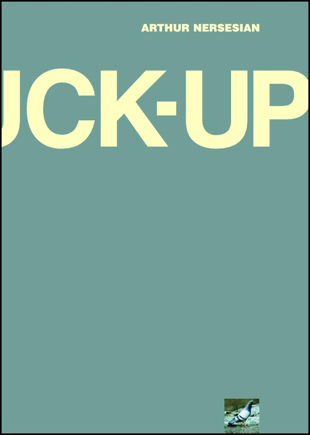 The Fuck Up by Arthur Nersesian - ISBN: 9780671027636