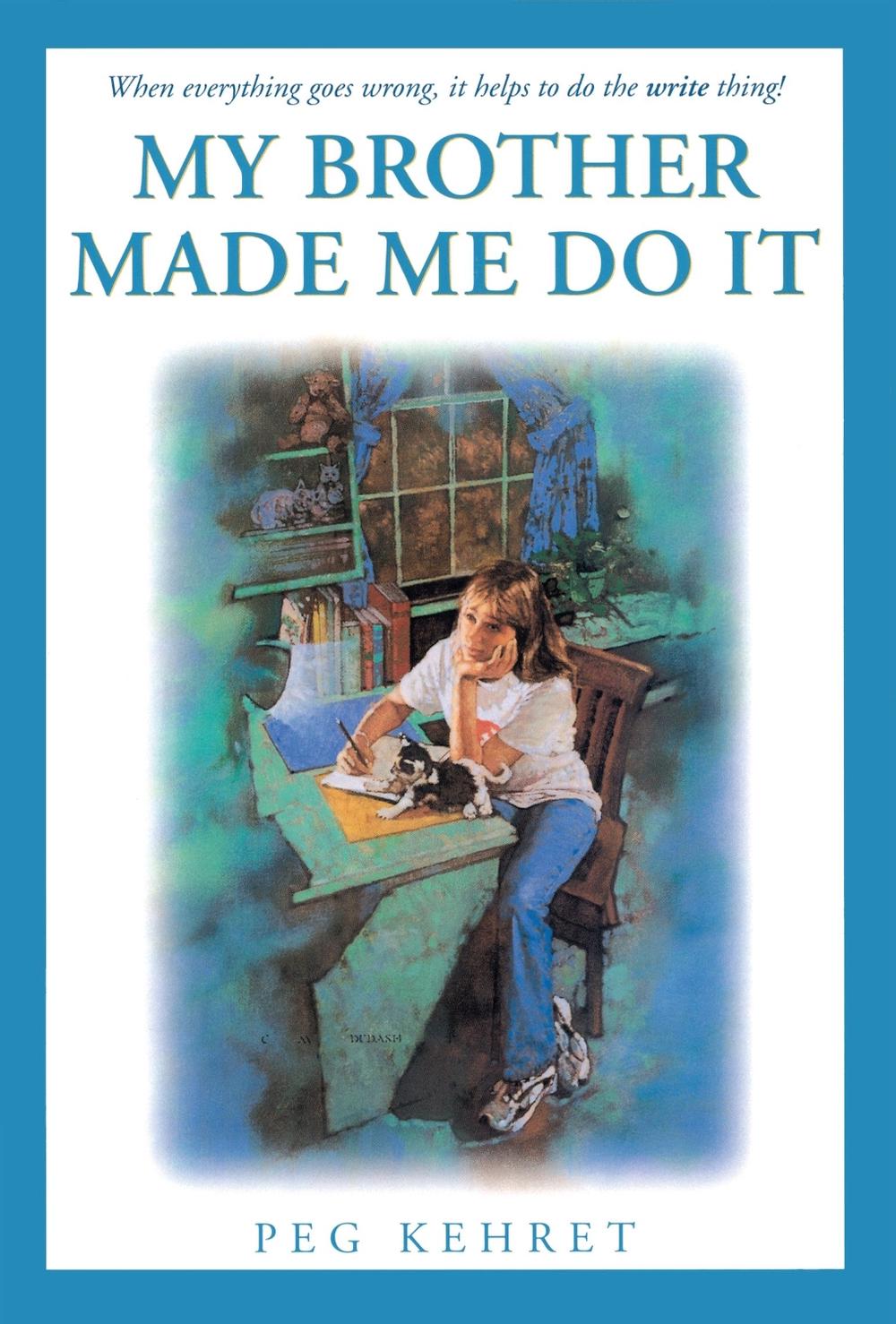 My Brother Made Me Do It by Peg Kehret - ISBN: 9780671034191