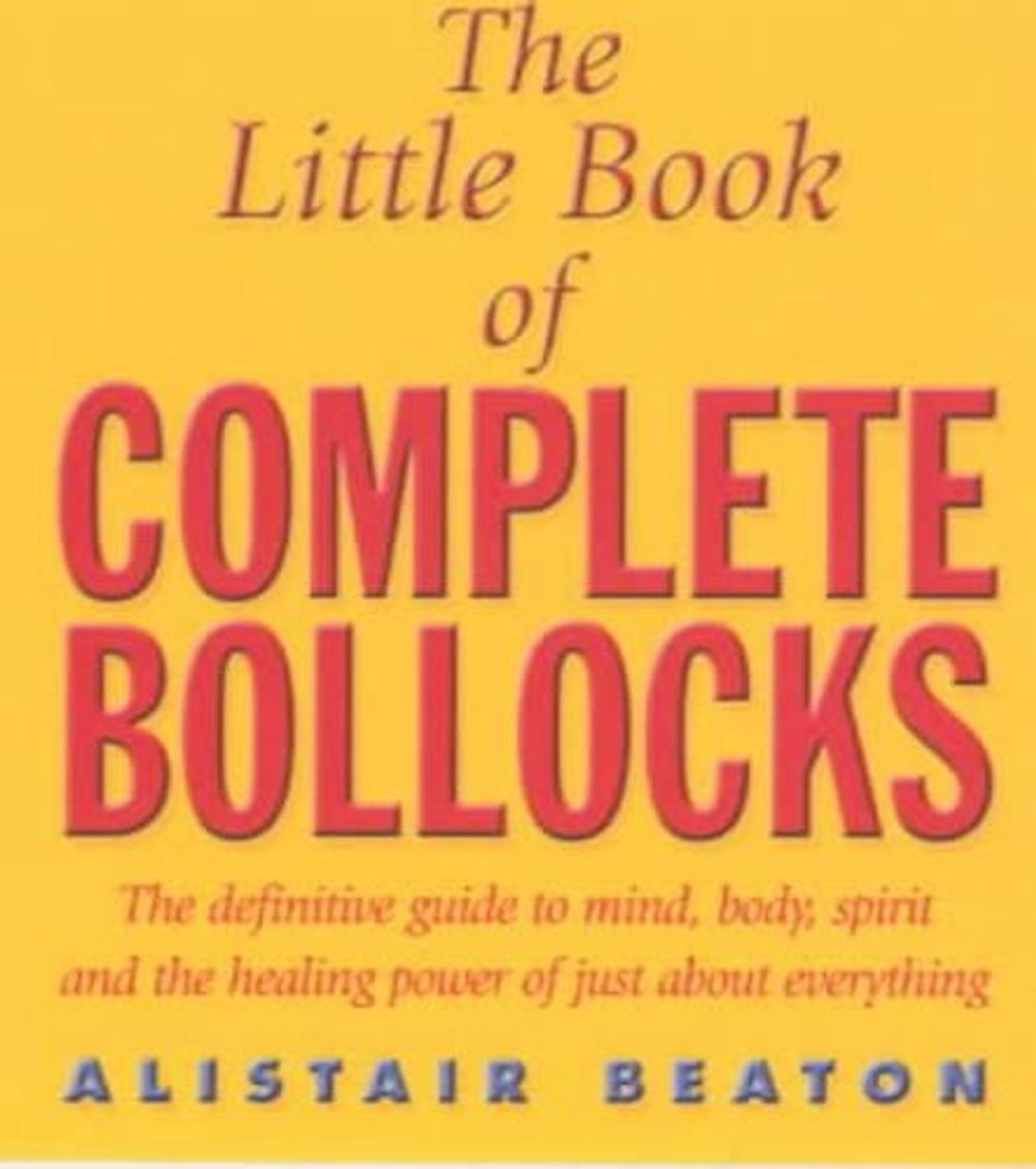 The Little Book Of Complete Bollocks by Alistair Beaton - ISBN: 9780671037673