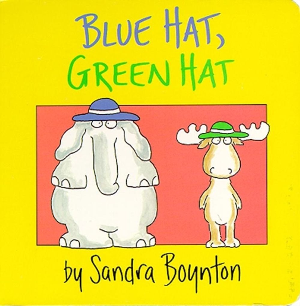 Blue Hat, Green Hat by Sandra Boynton - ISBN: 9780671493202