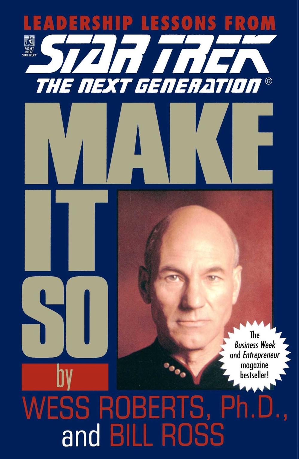 Make It So: Leadership Lessons from Star Trek: The Next Generation by Wess Roberts - ISBN: 9780671520984