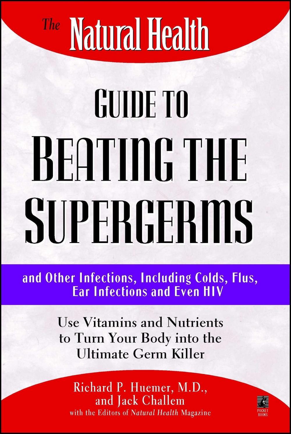 The Natural Health Guide to Beating Supergerms by Jack Challem - ISBN: 9780671537647
