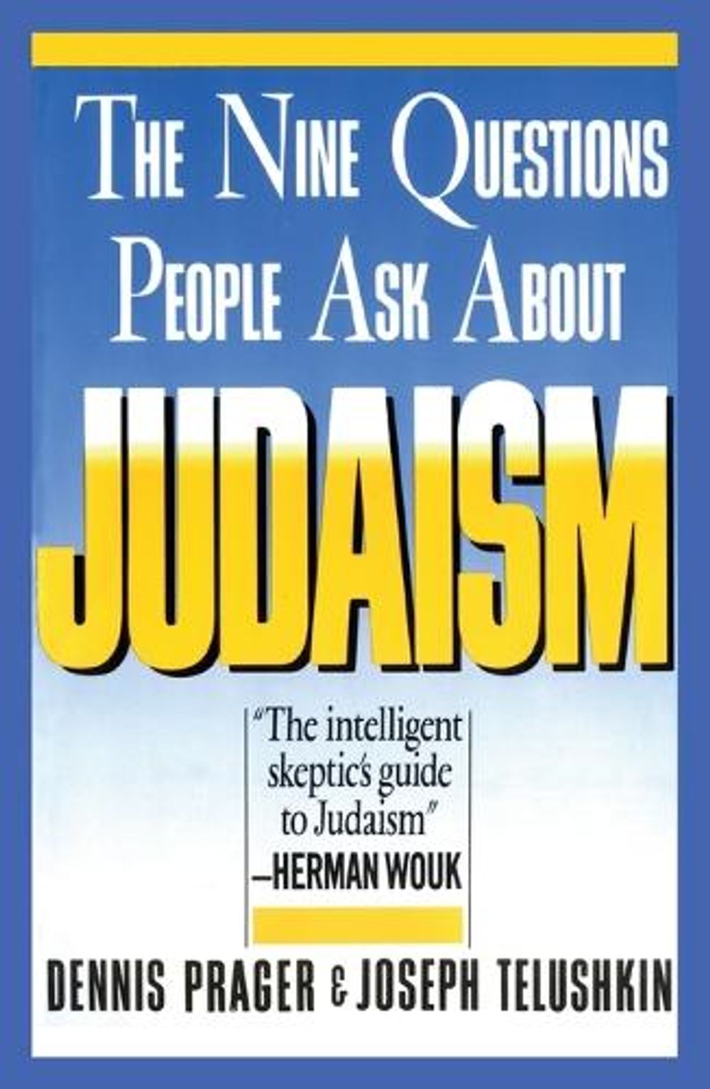 Nine Questions People Ask About Judaism by Dennis Prager - ISBN: 9780671622619