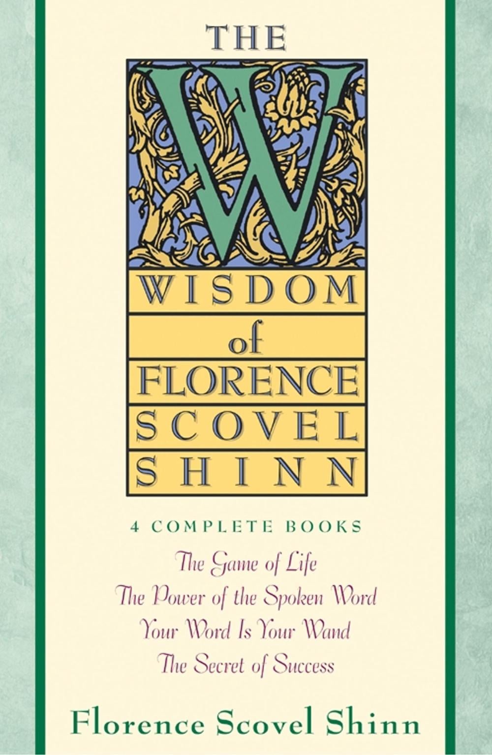 Wisdom of Florence Scovel Shinn by Florence Scovel Shinn - ISBN: 9780671682286