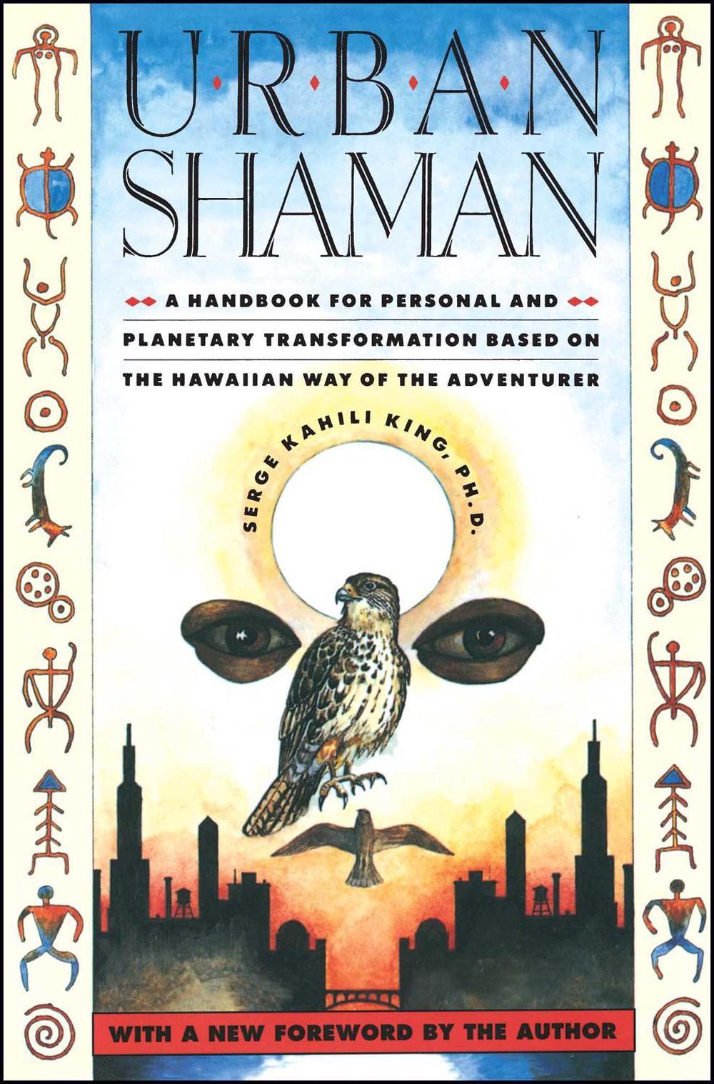 Urban Shaman by Serge Kahili King - ISBN: 9780671683078