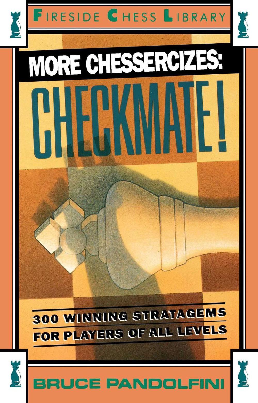 More Chessercizes: Checkmate by Bruce Pandolfini - ISBN: 9780671701857