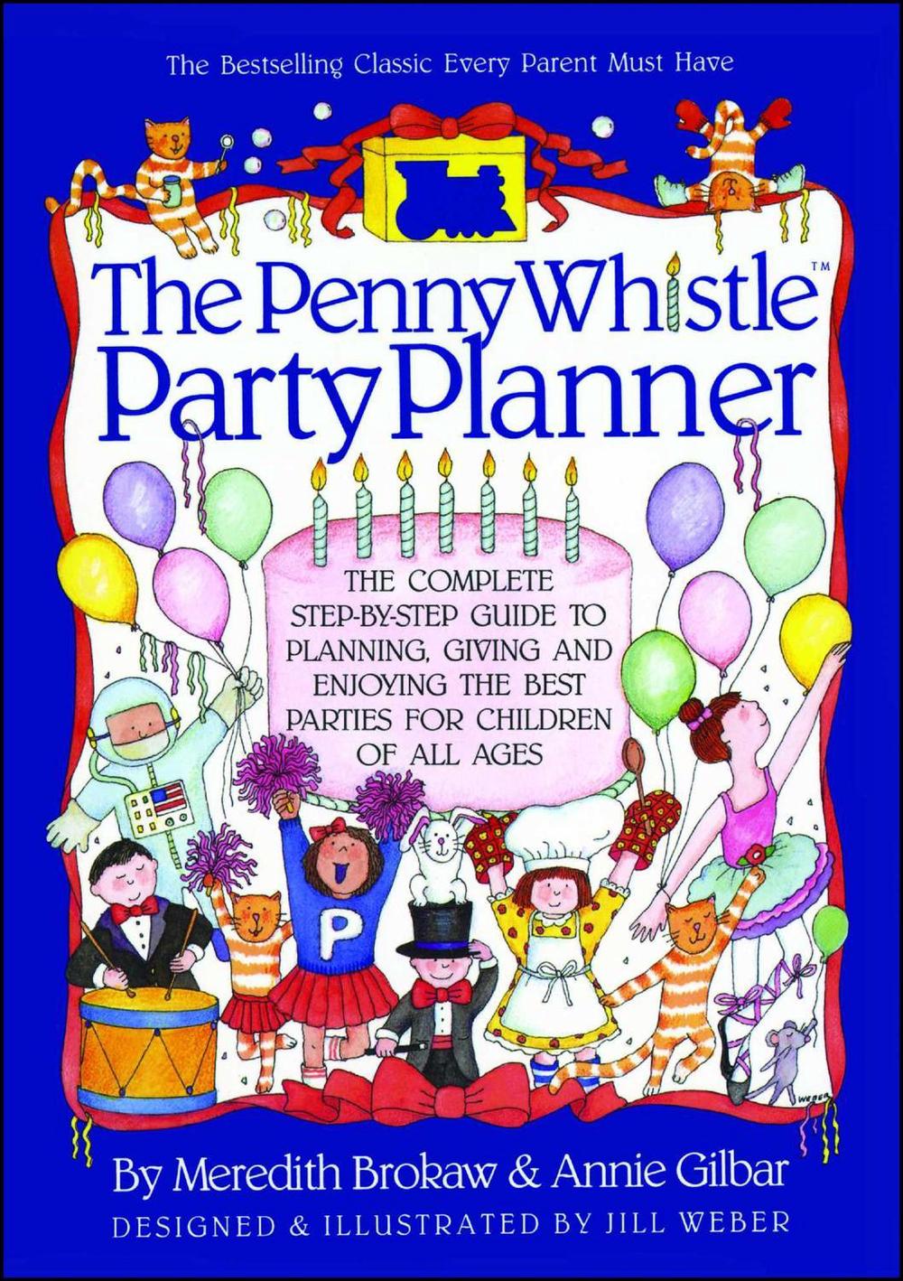 Penny Whistle Party Planner by Meredith Brokaw - ISBN: 9780671737924