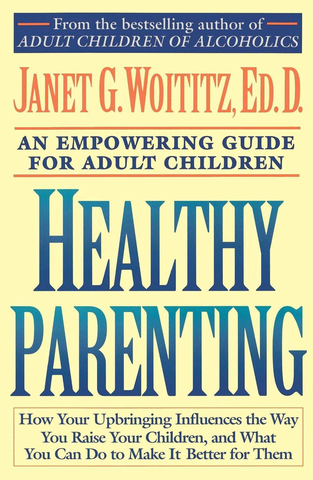 Healthy Parenting by Janet G. Woititz - ISBN: 9780671739492