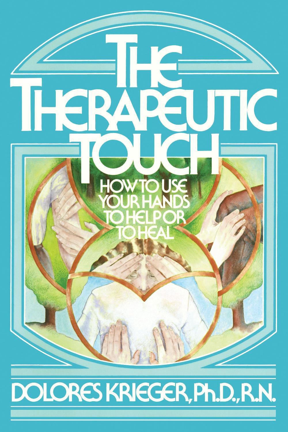 Therapeutic Touch by Dolores Krieger - ISBN: 9780671765378