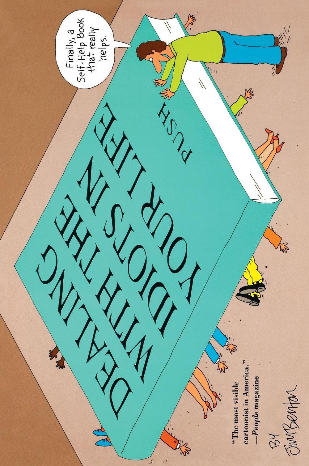 Dealing With the Idiots in Your Life by Jim Benton - ISBN: 9780671791582