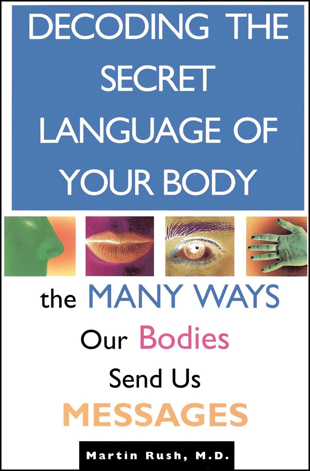 Decoding the Secret Language of Your Body by Martin Rush - ISBN: 9780671872380