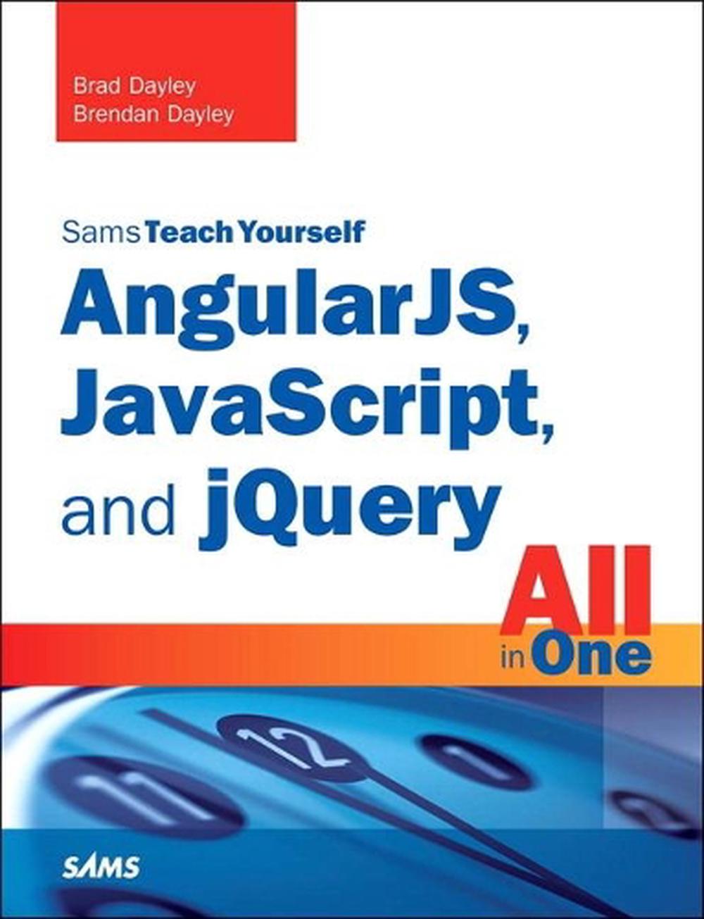 Angularjs, Javascript, And Jquery All In One, Sams Teach Yourself By ...