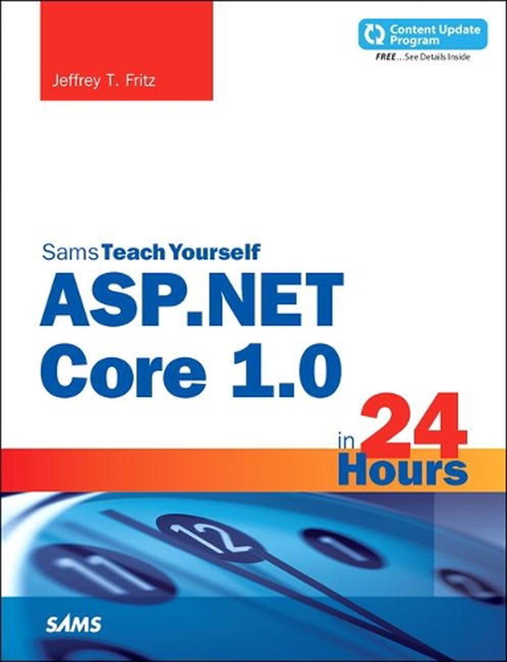 ASP.Net Core 1.0 in 24 Hours, Sams Teach Yourself, 9780672337666