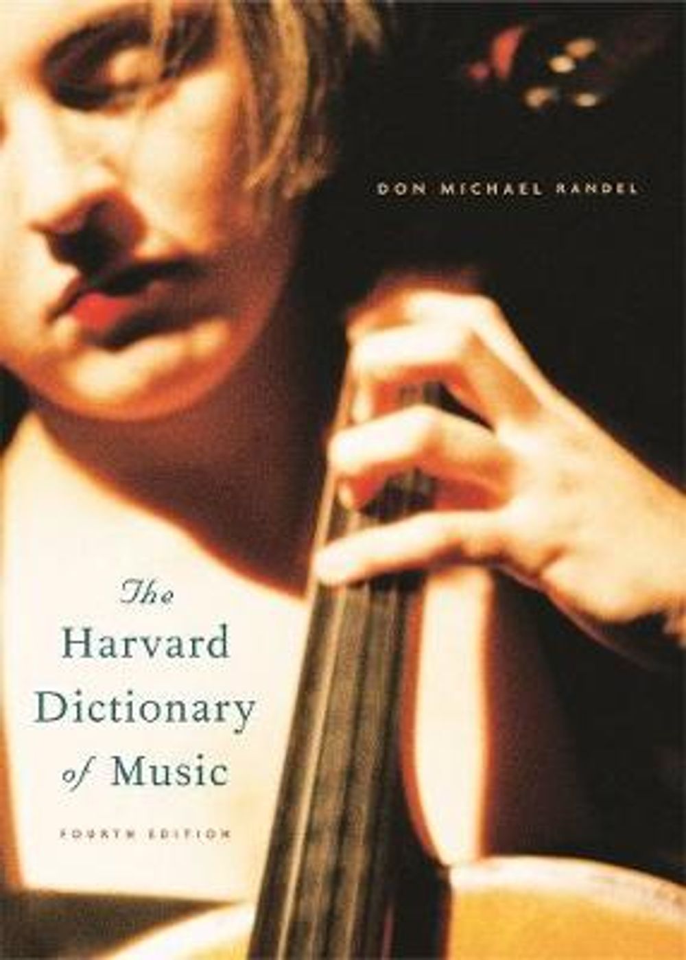 The Harvard Dictionary of Music: Fourth Edition, 4th Edition by Don Michael Randel - ISBN: 9780674011632