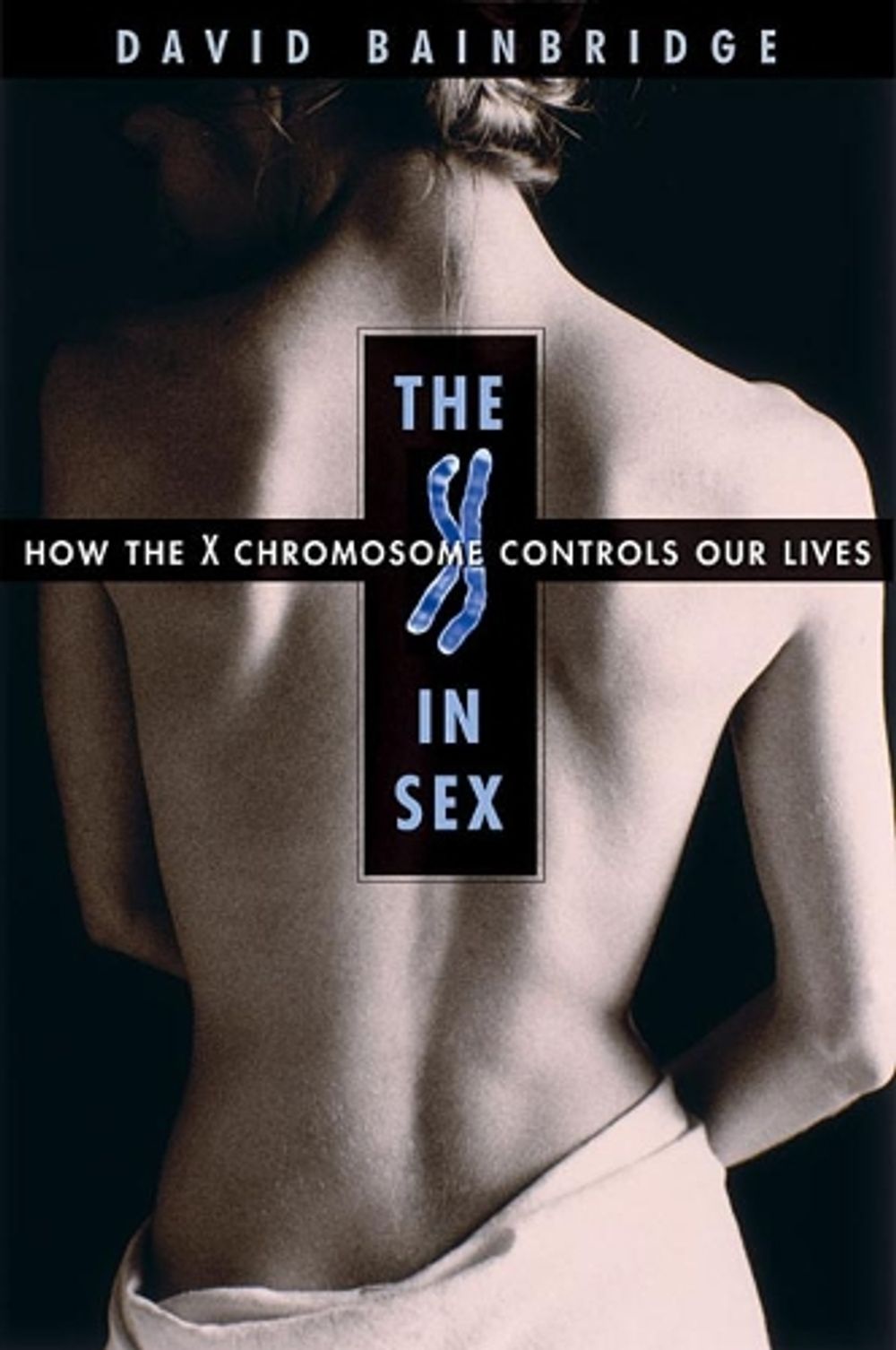 The X in Sex by David Bainbridge - ISBN: 9780674016217