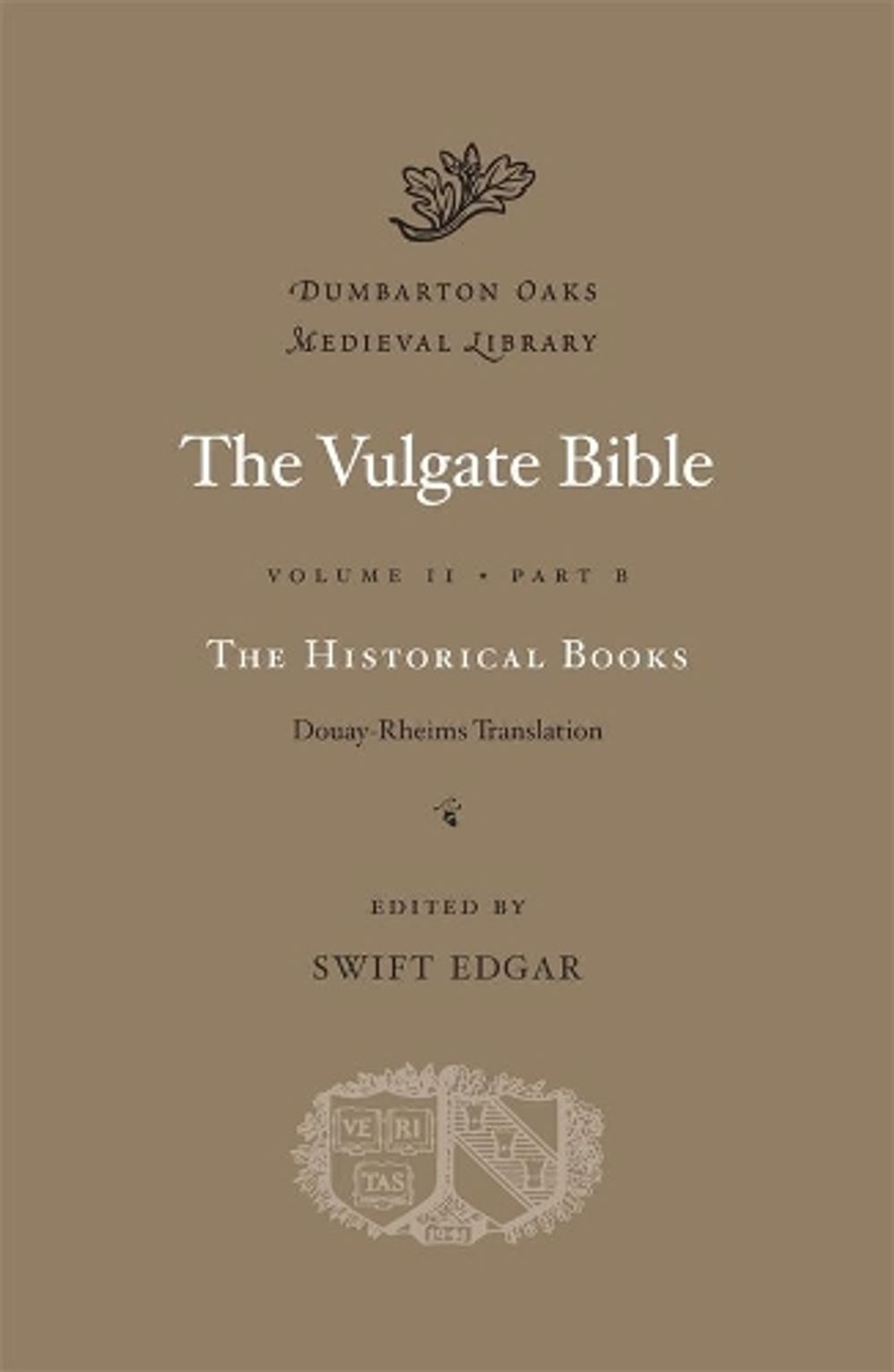 The Vulgate Bible: Volume II The Historical Books: Douay-Rheims Translation by Swift Edgar - ISBN: 9780674060777