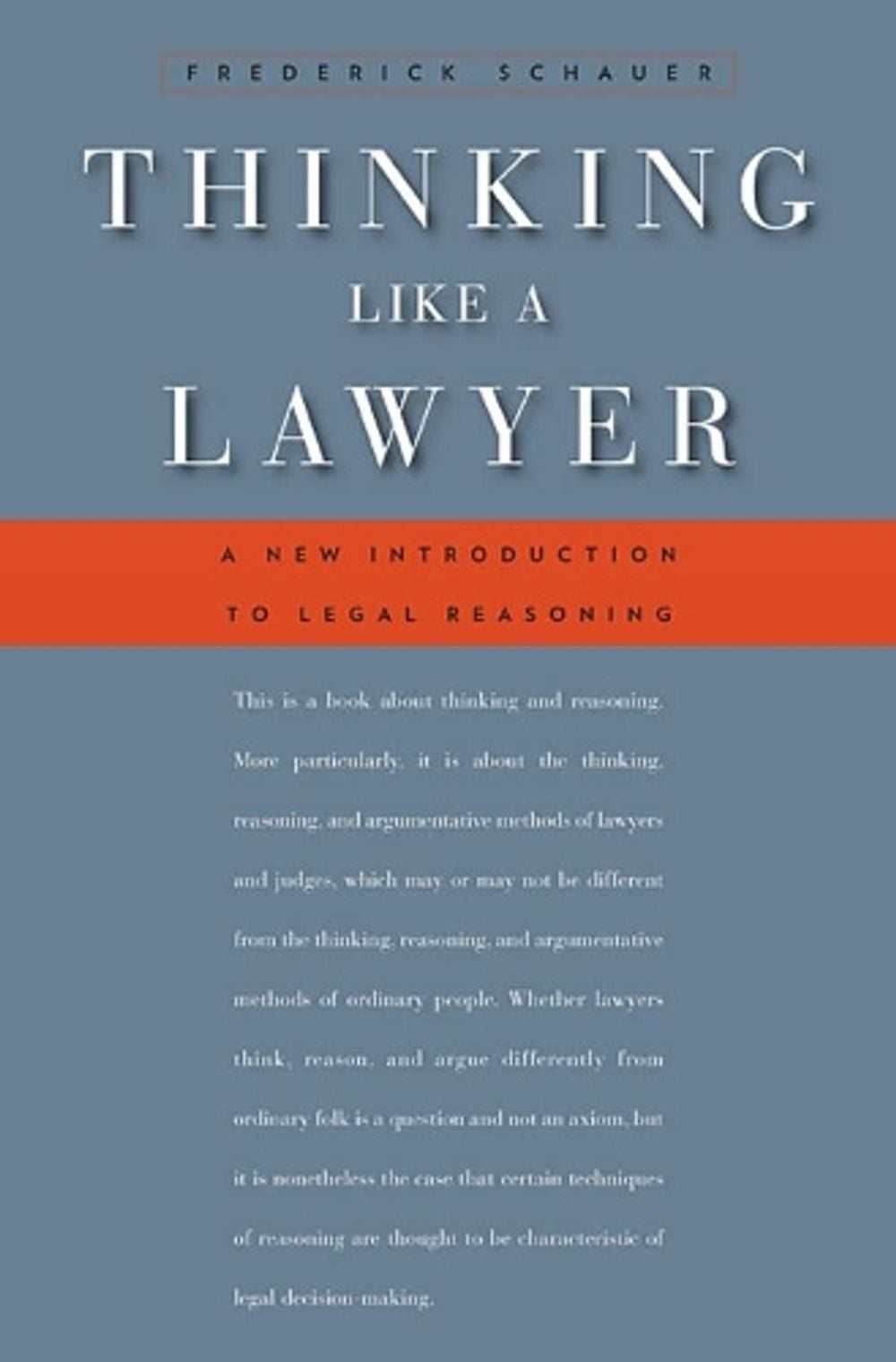 Thinking Like a Lawyer by Frederick Schauer - ISBN: 9780674062481