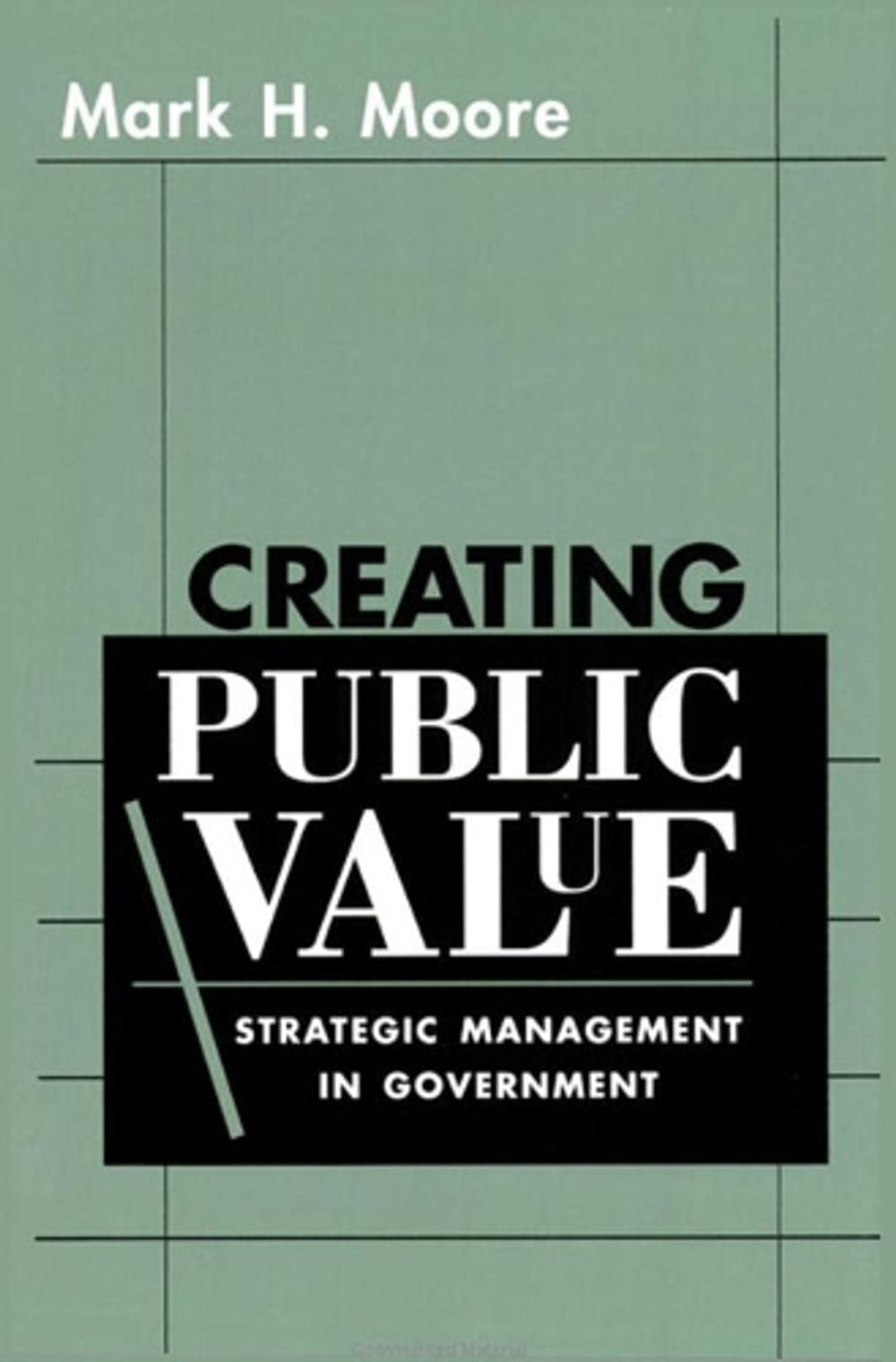 Creating Public Value by Mark H. Moore - ISBN: 9780674175587