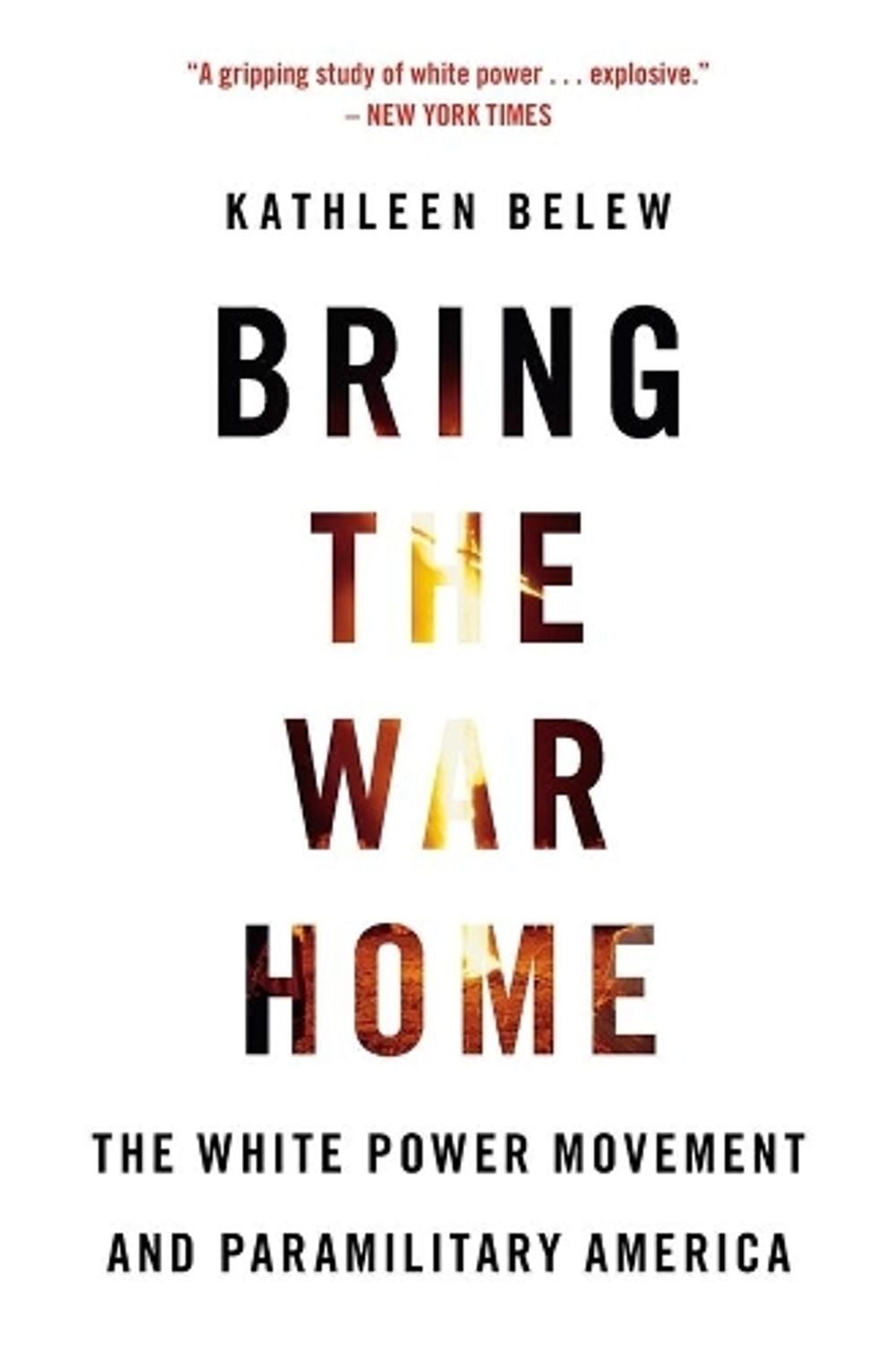 Bring the War Home by Kathleen Belew - ISBN: 9780674237698