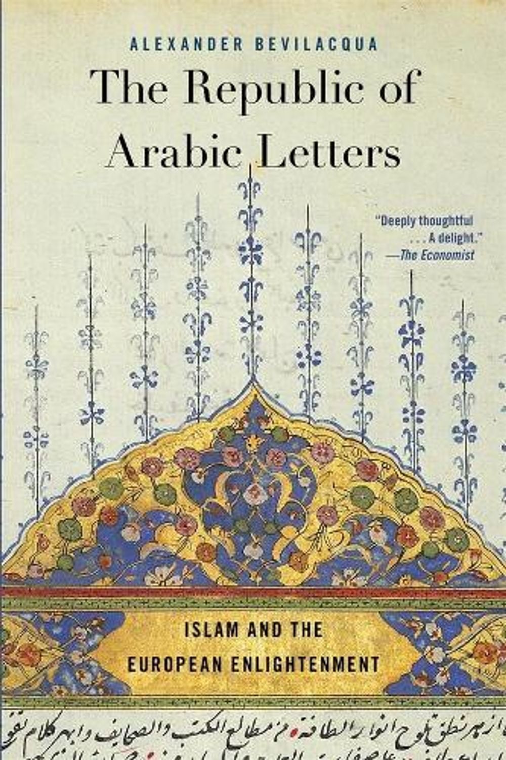 The Republic of Arabic Letters by Alexander Bevilacqua - ISBN: 9780674244870