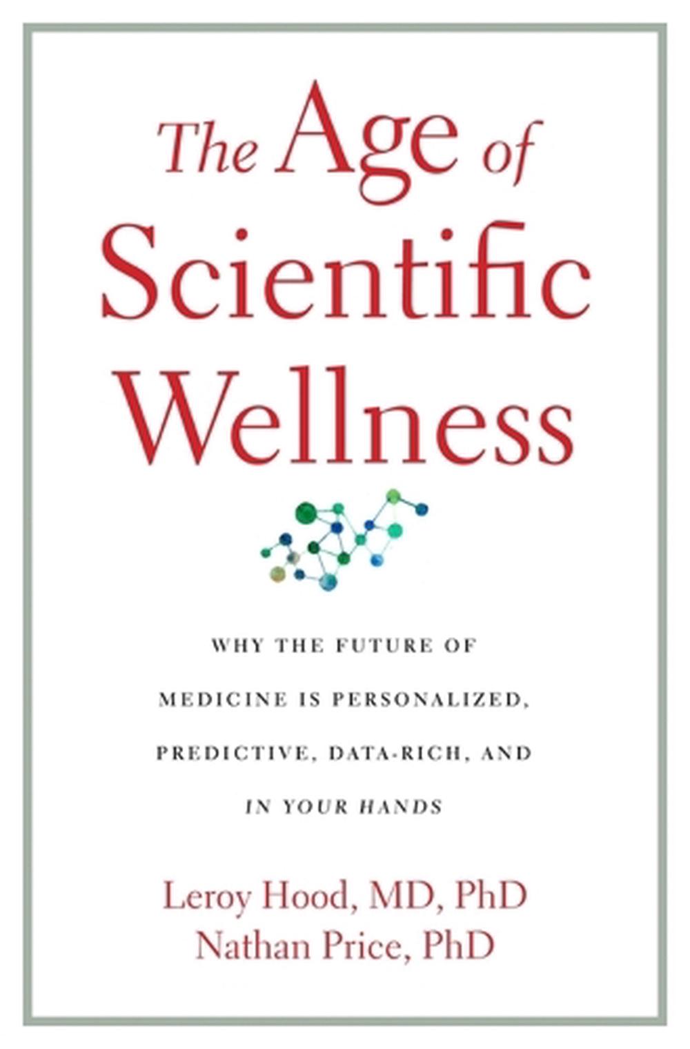 The Age of Scientific Wellness, 9780674245945