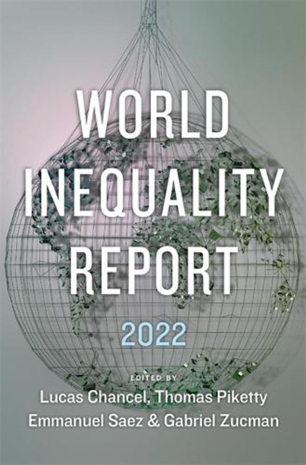 World Inequality Report 2022 by Lucas Chancel - ISBN: 9780674273566