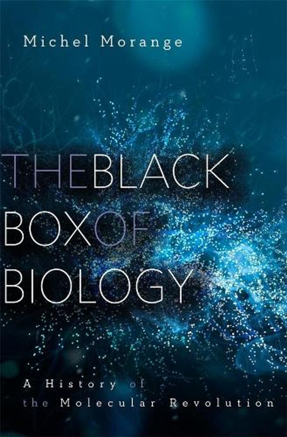 The Black Box of Biology by Michel Morange - ISBN: 9780674281363