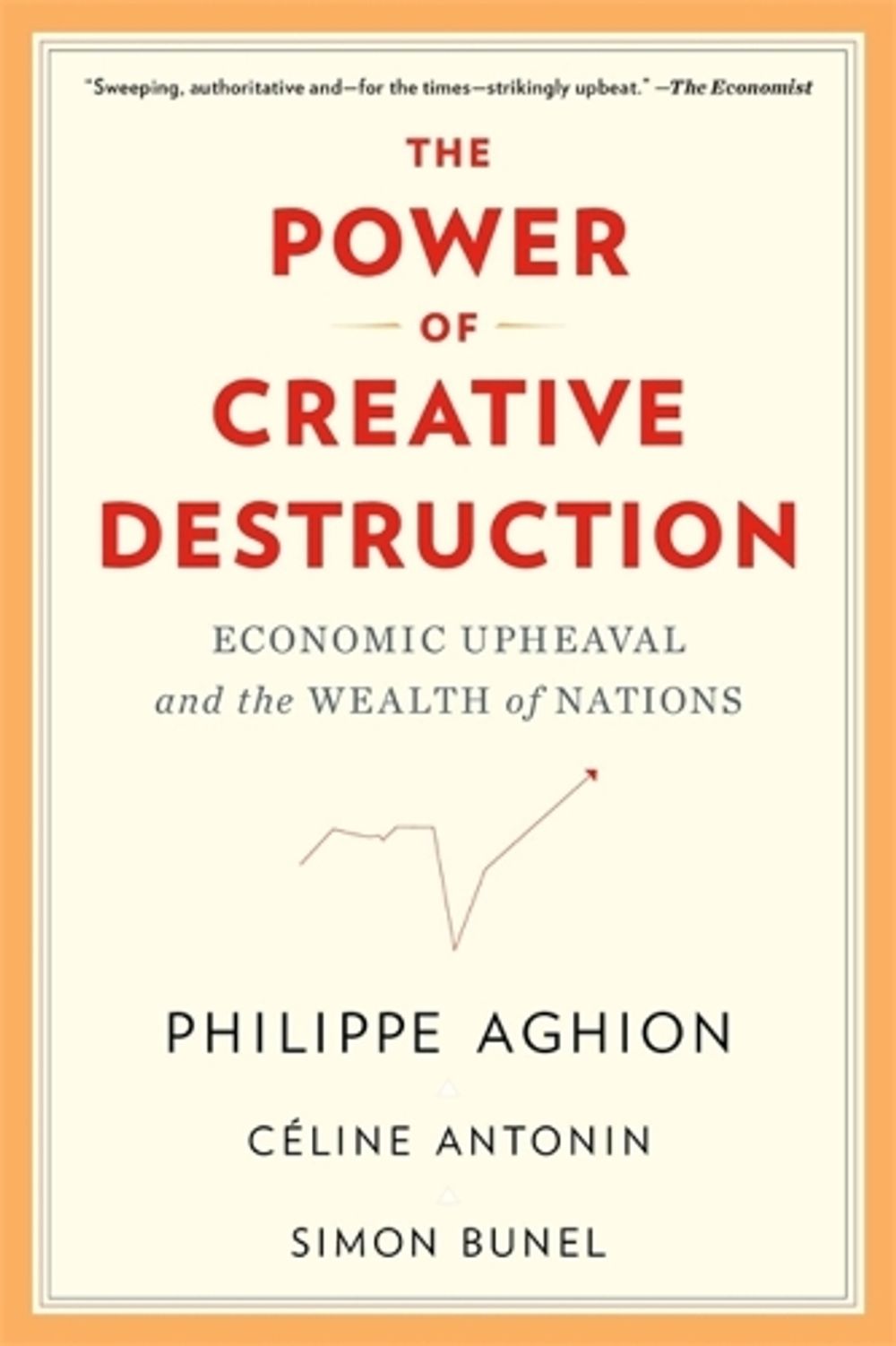The Power of Creative Destruction by Philippe Aghion - ISBN: 9780674292093