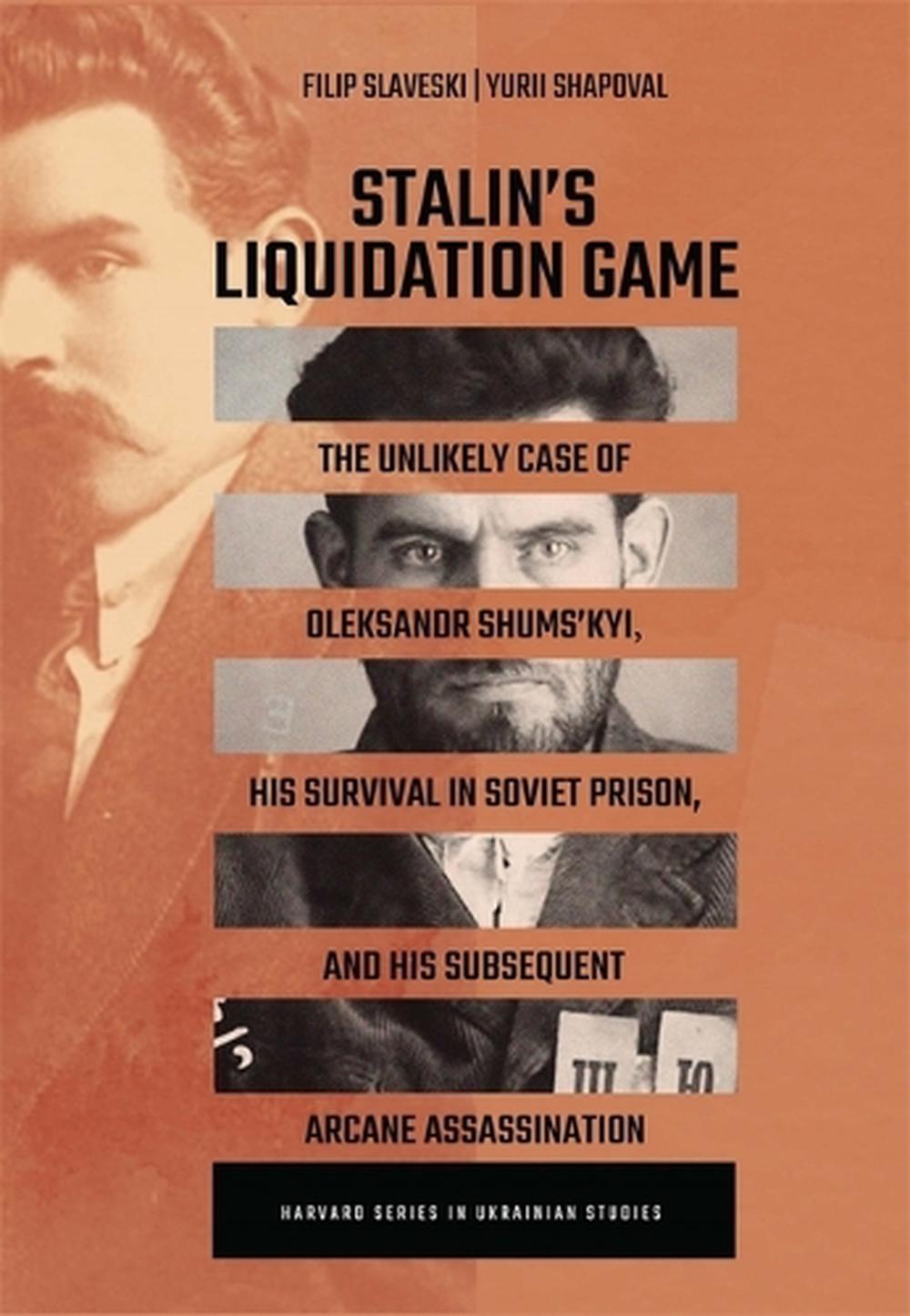 Stalin’s Liquidation Game, 9780674292550