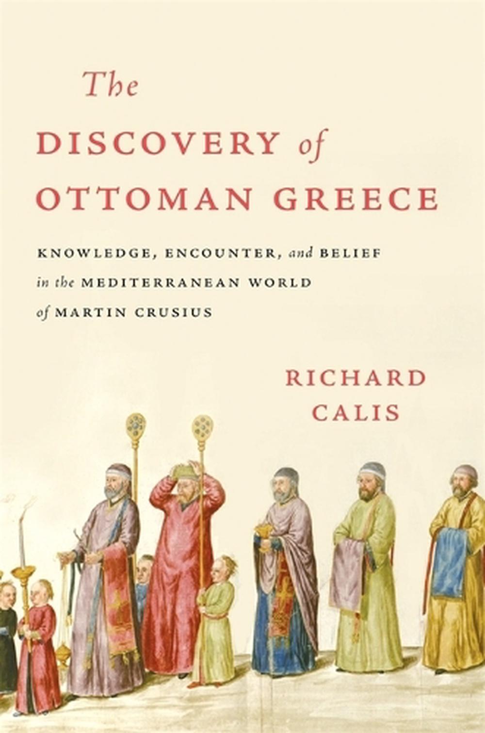 The Discovery of Ottoman Greece, 9780674292734