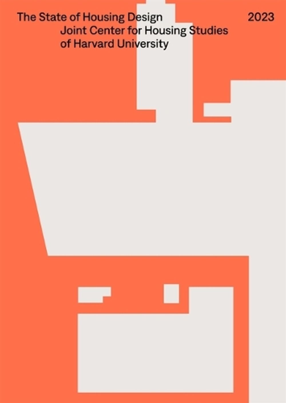 The State of Housing Design 2023 by Joint Center for Housing Studies - ISBN: 9780674294134