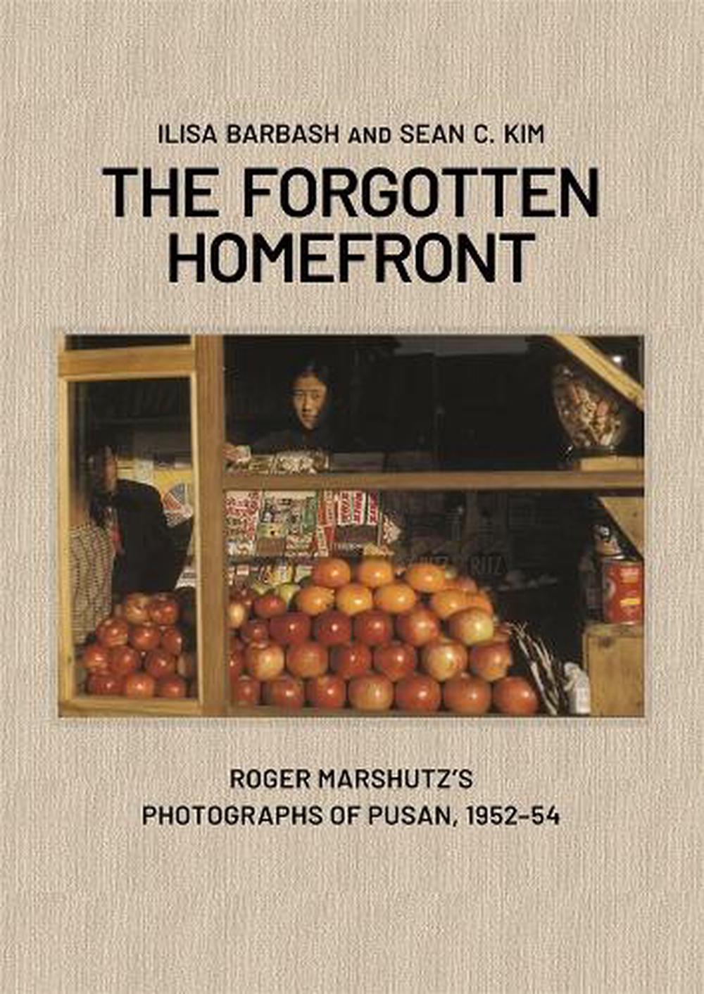 The Forgotten Homefront, 9780674294196