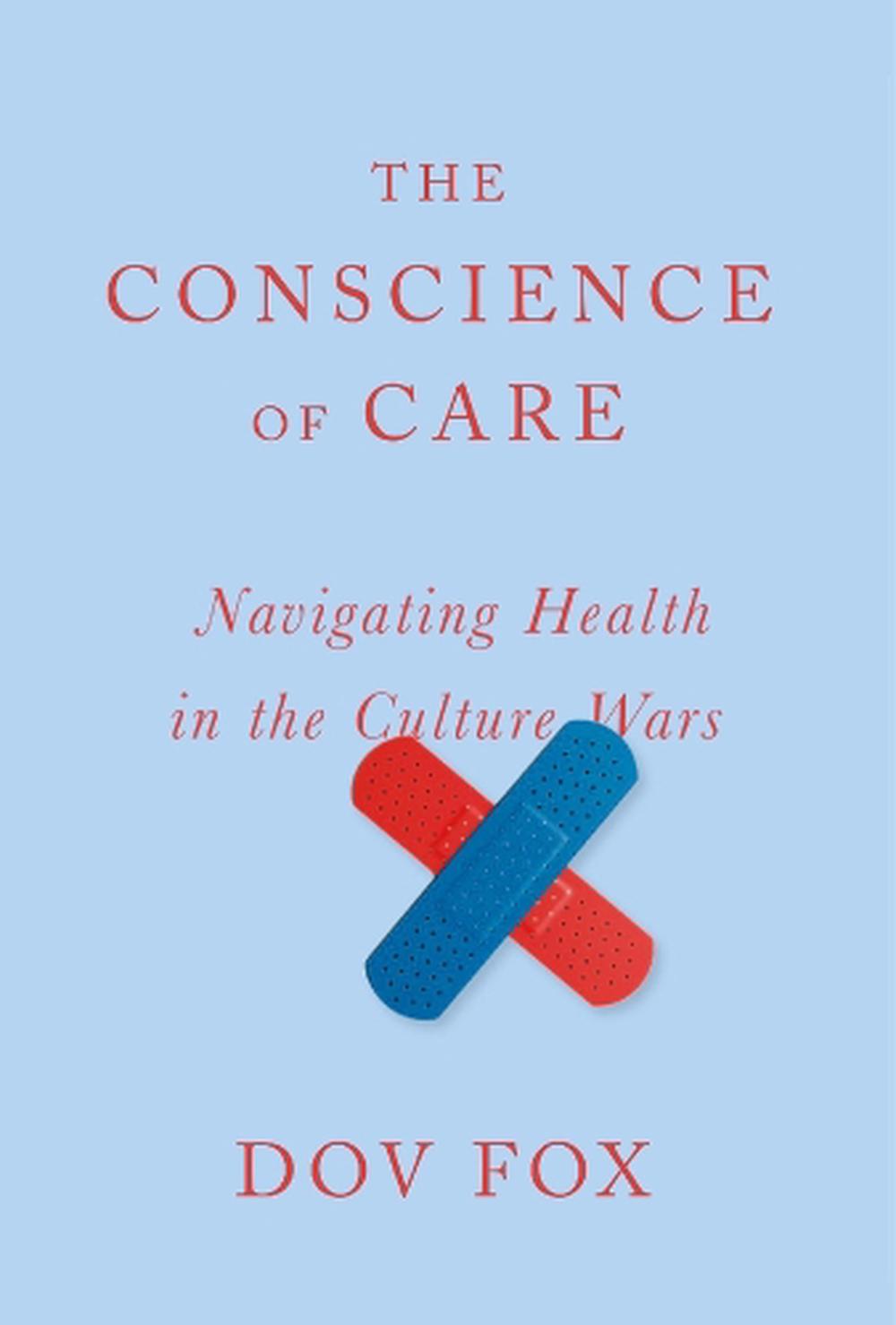 The Conscience of Care, 9780674297258