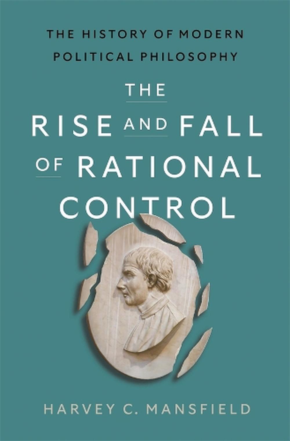 The Rise and Fall of Rational Control, 9780674298859