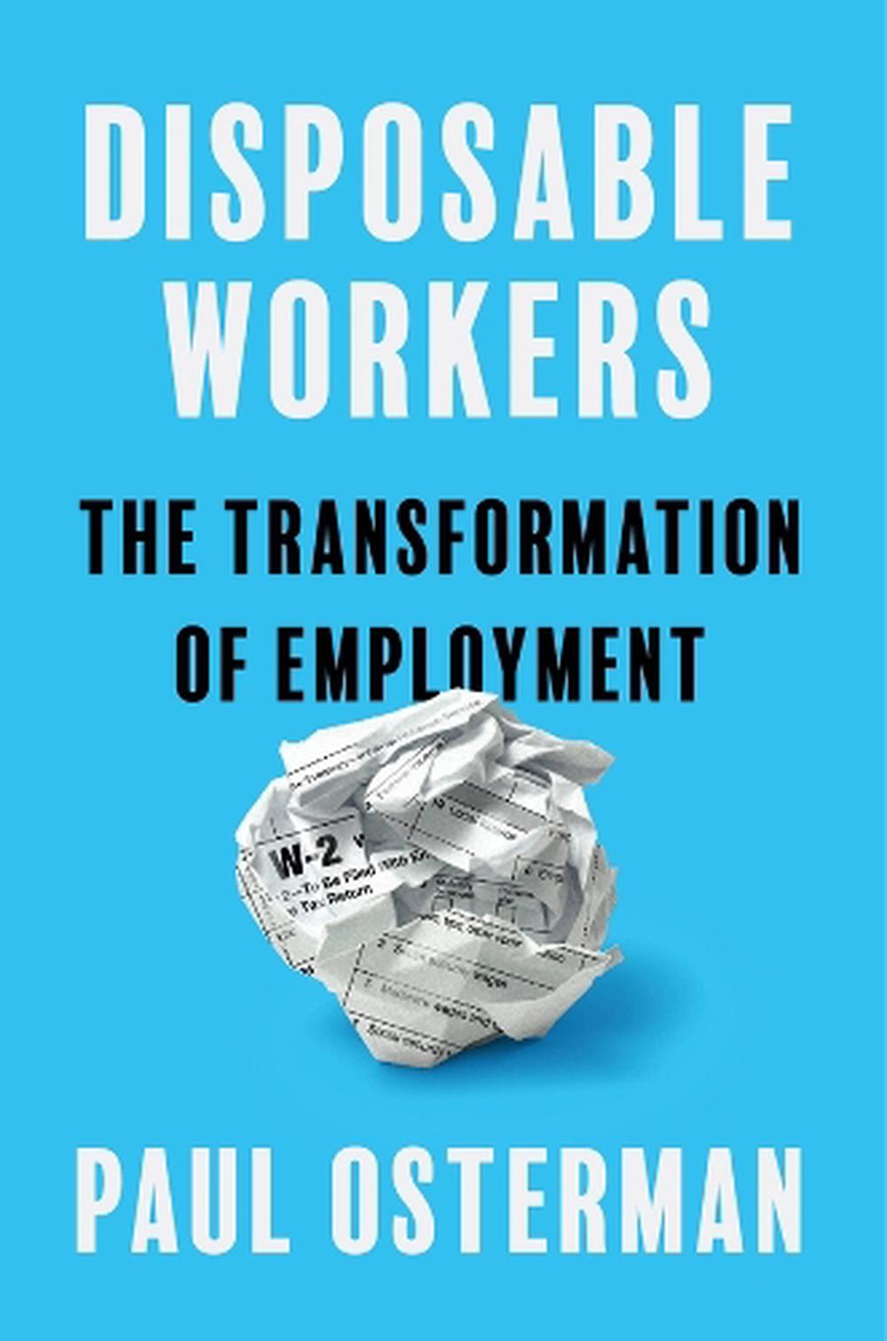 Disposable Workers by Paul Osterman - ISBN: 9780674300248