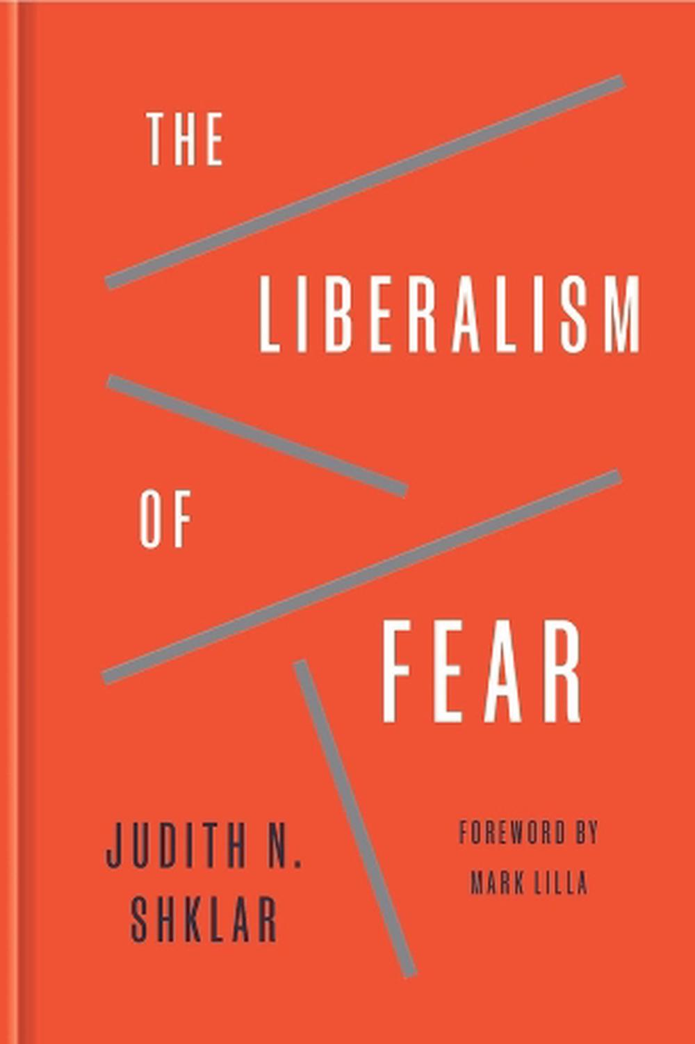 The Liberalism of Fear by Mark Lilla - ISBN: 9780674306639
