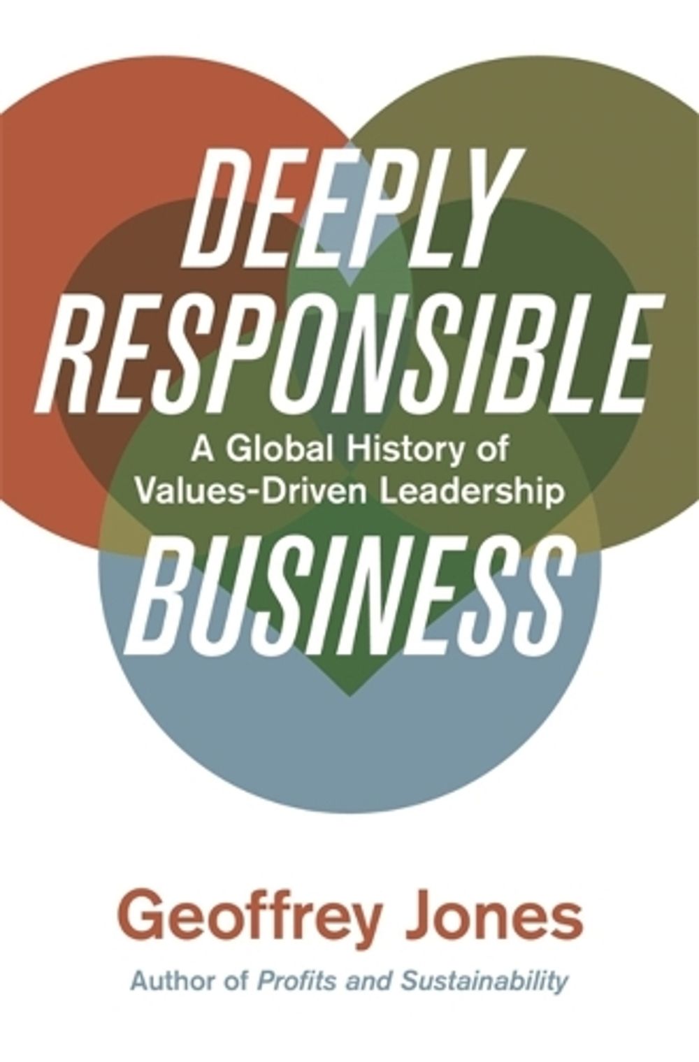 Deeply Responsible Business by Geoffrey Jones - ISBN: 9780674916531