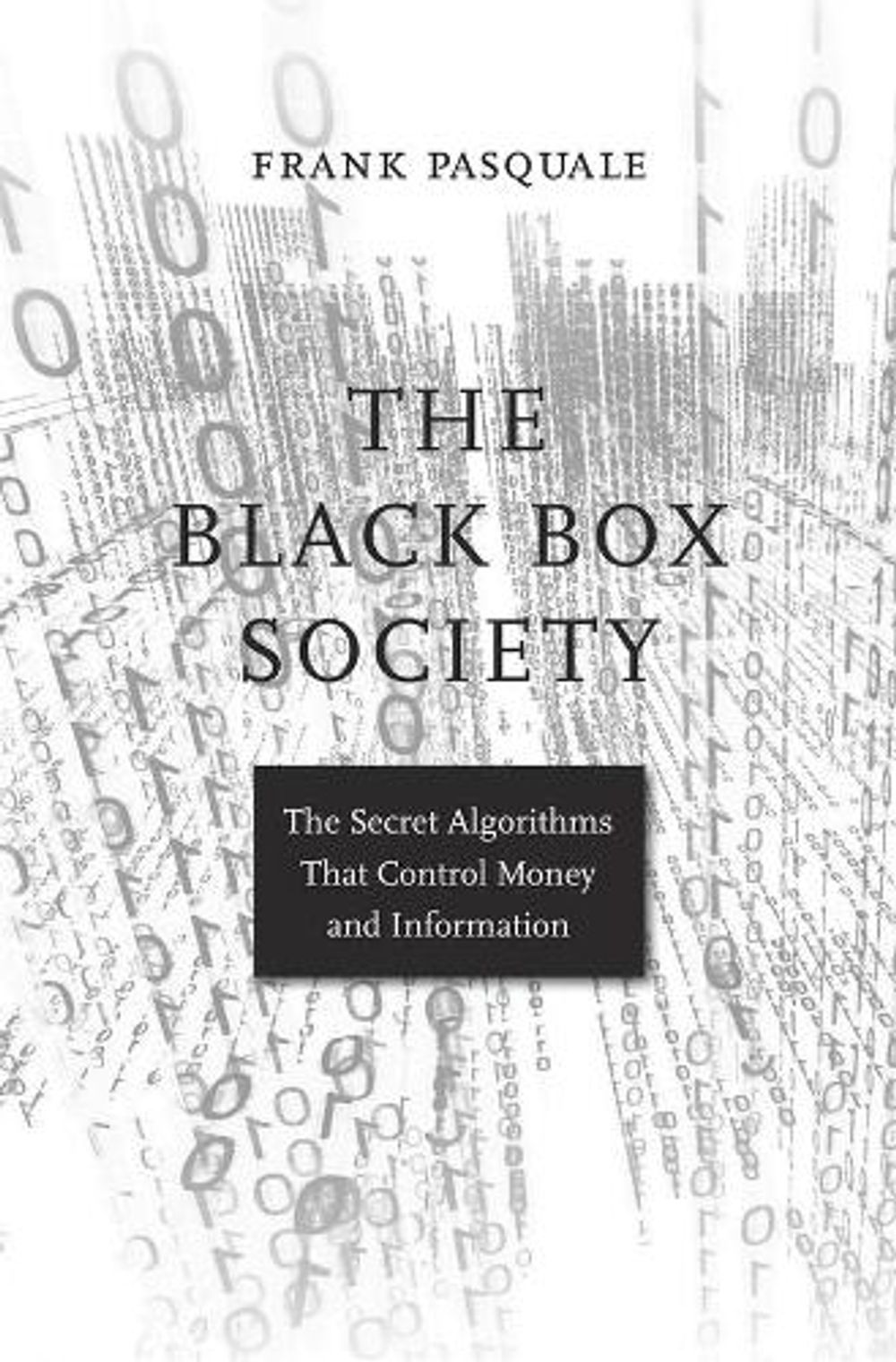 The Black Box Society by Frank Pasquale - ISBN: 9780674970847