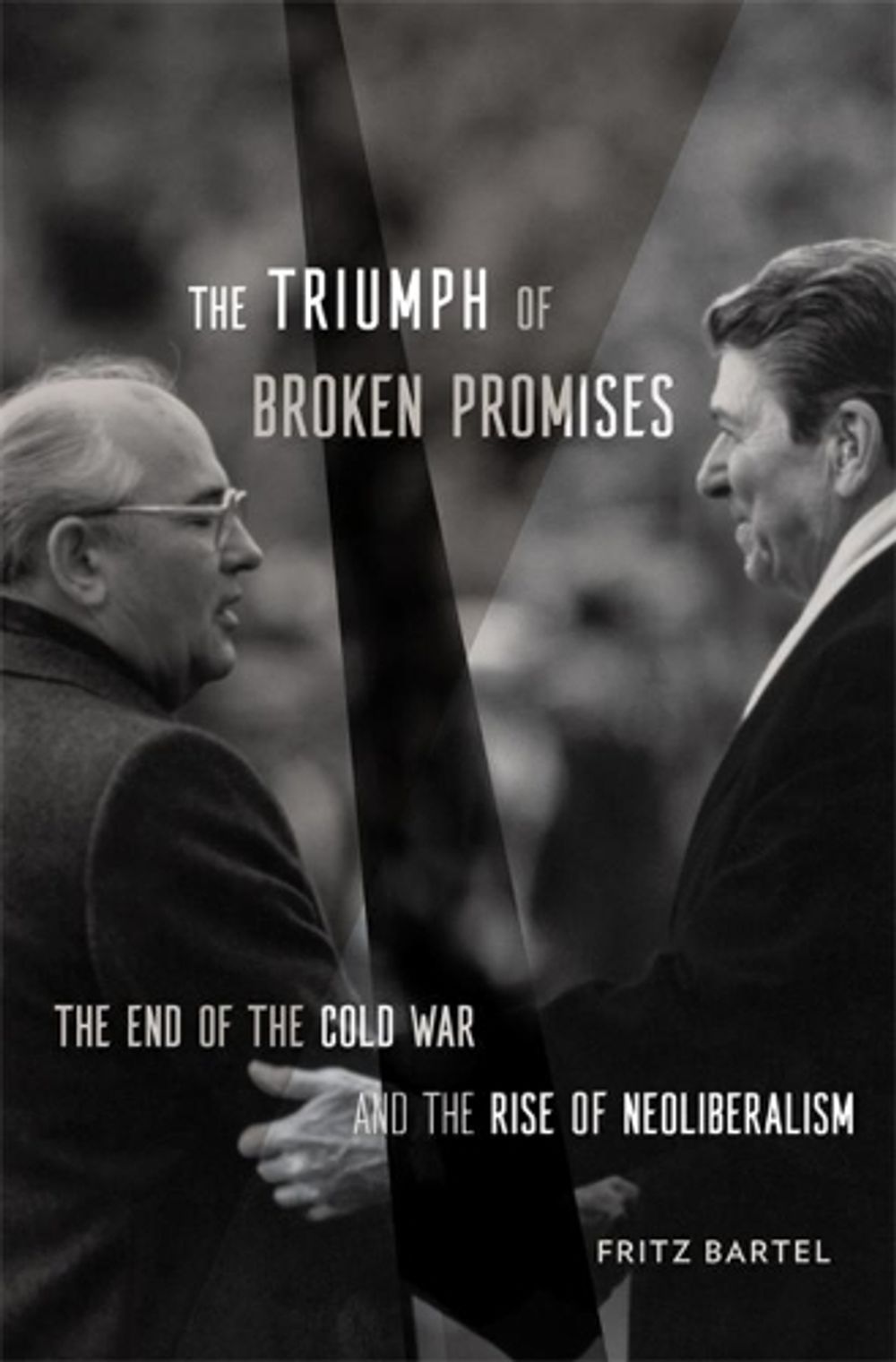 The Triumph of Broken Promises by Fritz Bartel - ISBN: 9780674976788