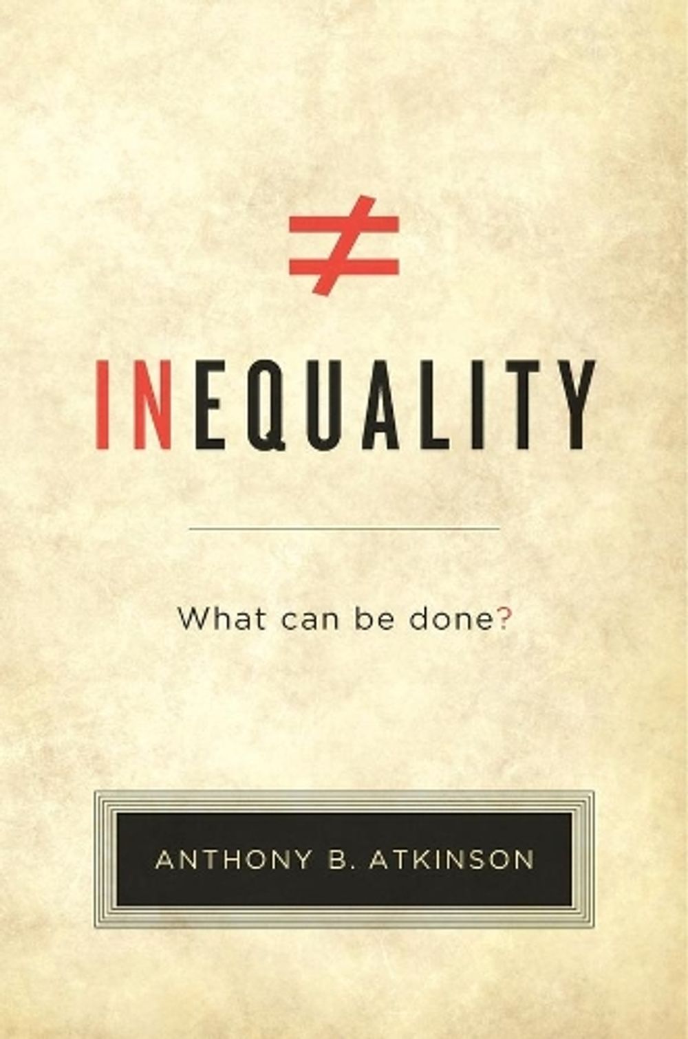 Inequality by Anthony B. Atkinson - ISBN: 9780674979789