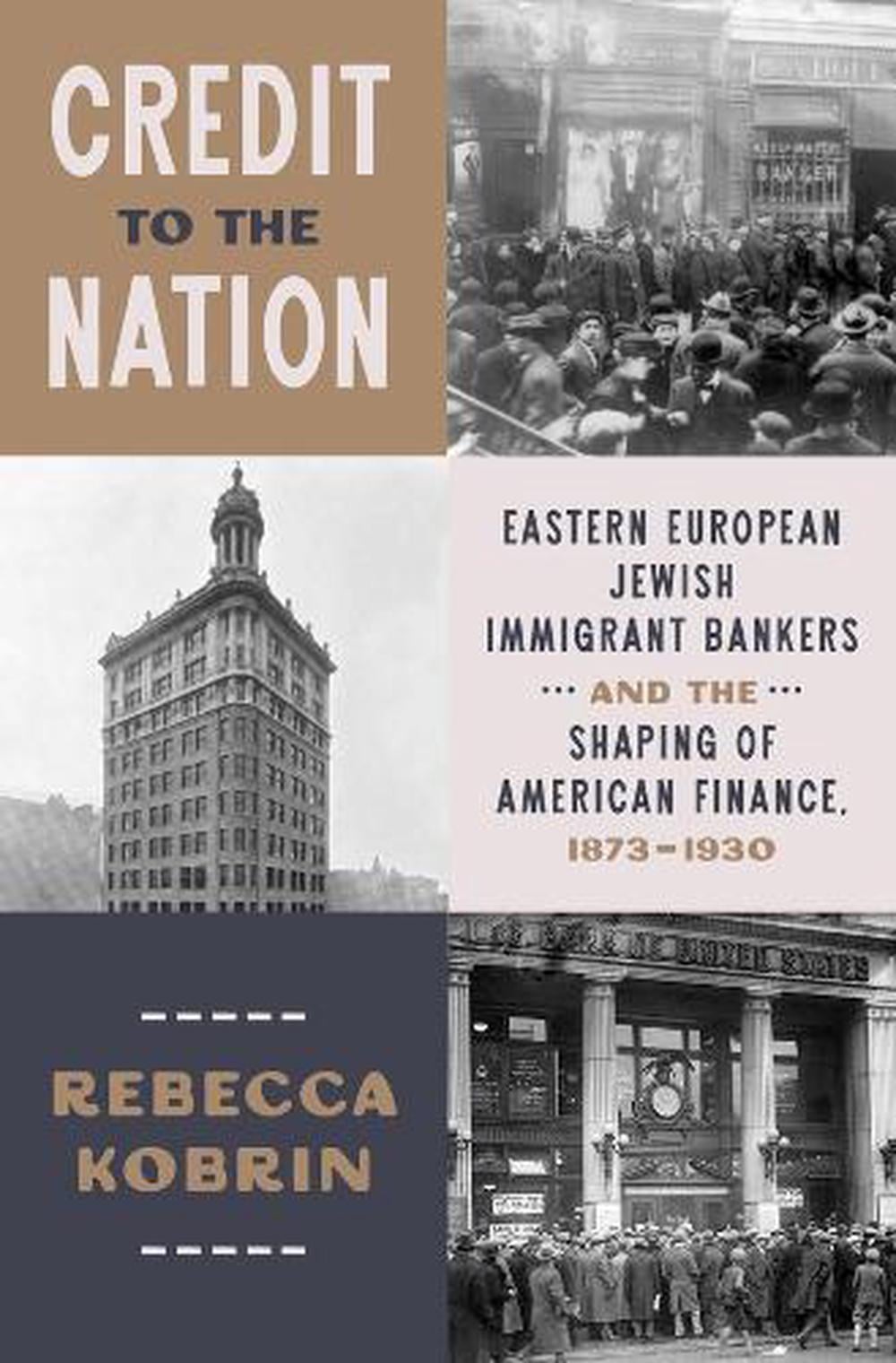 Credit to the Nation by Rebecca Kobrin - ISBN: 9780674982987