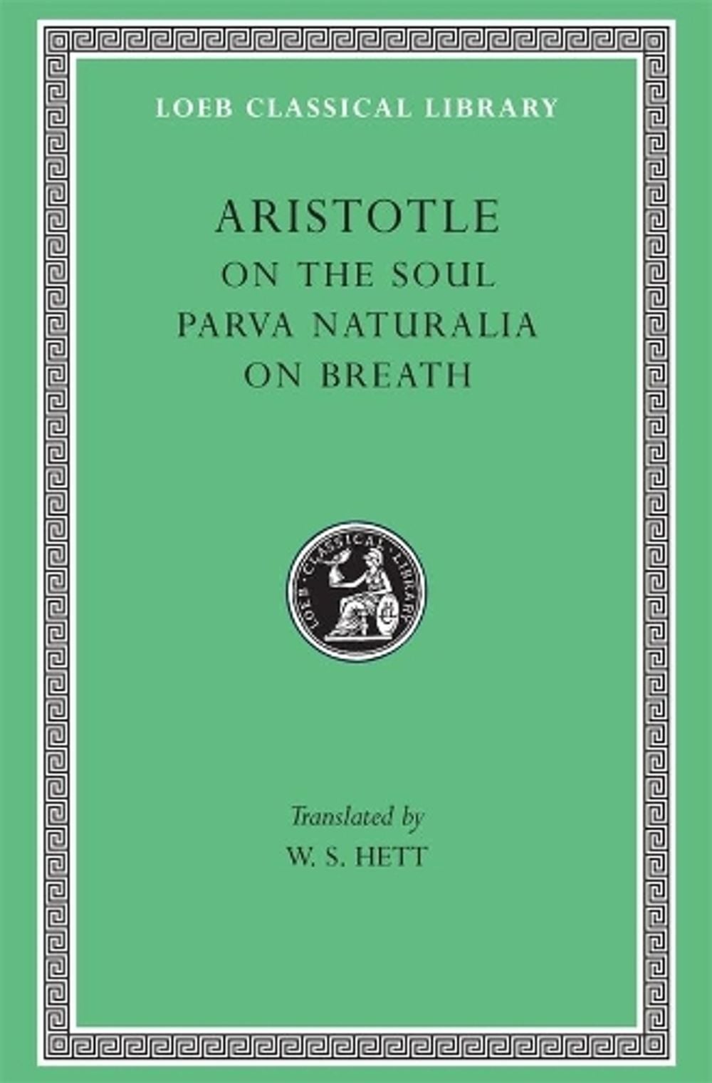 On the Soul. Parva Naturalia. On Breath, Revised edition Edition by Aristotle - ISBN: 9780674993181