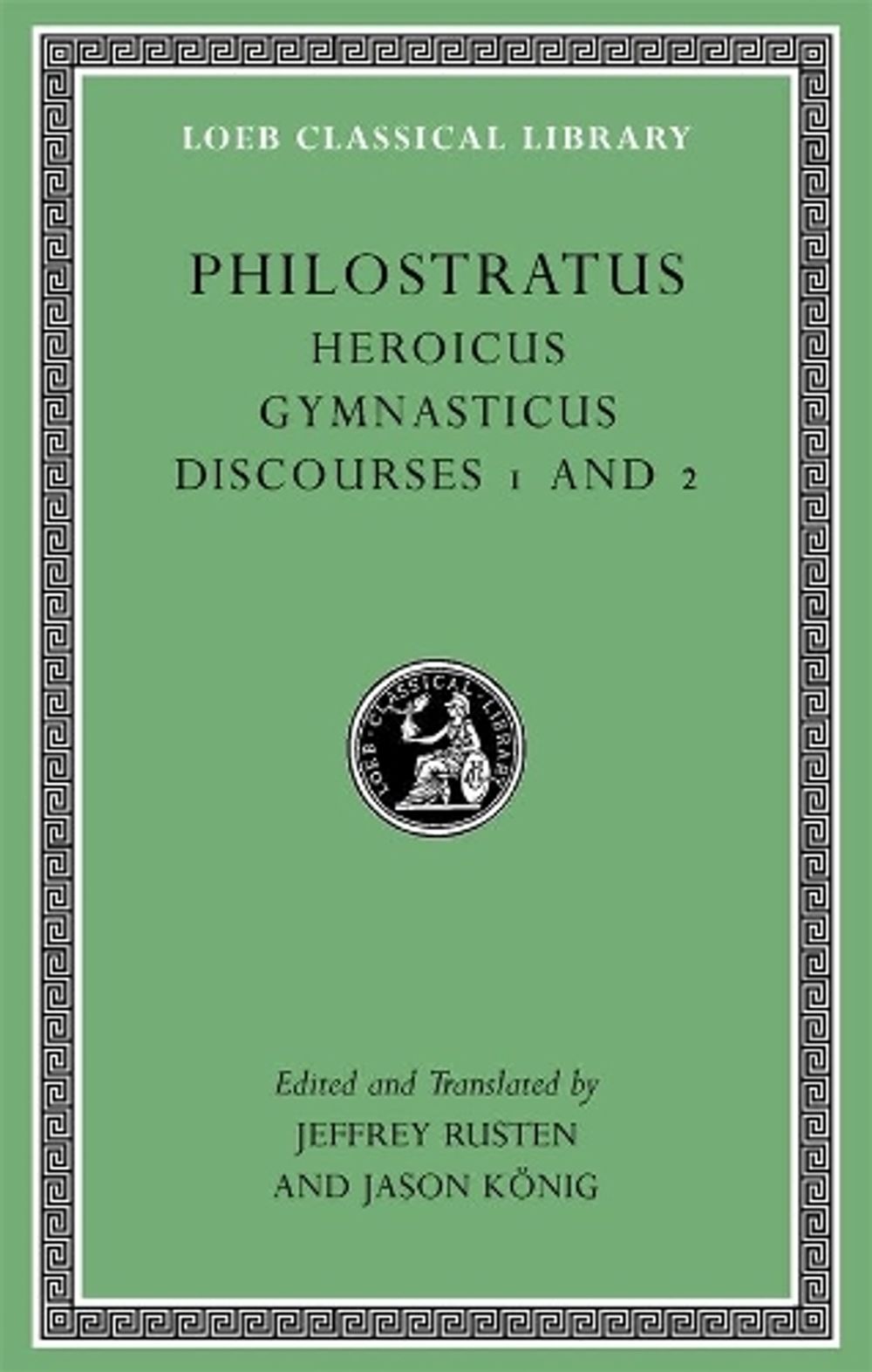 Heroicus. Gymnasticus. Discourses 1 and 2 by Philostratus - ISBN: 9780674996748