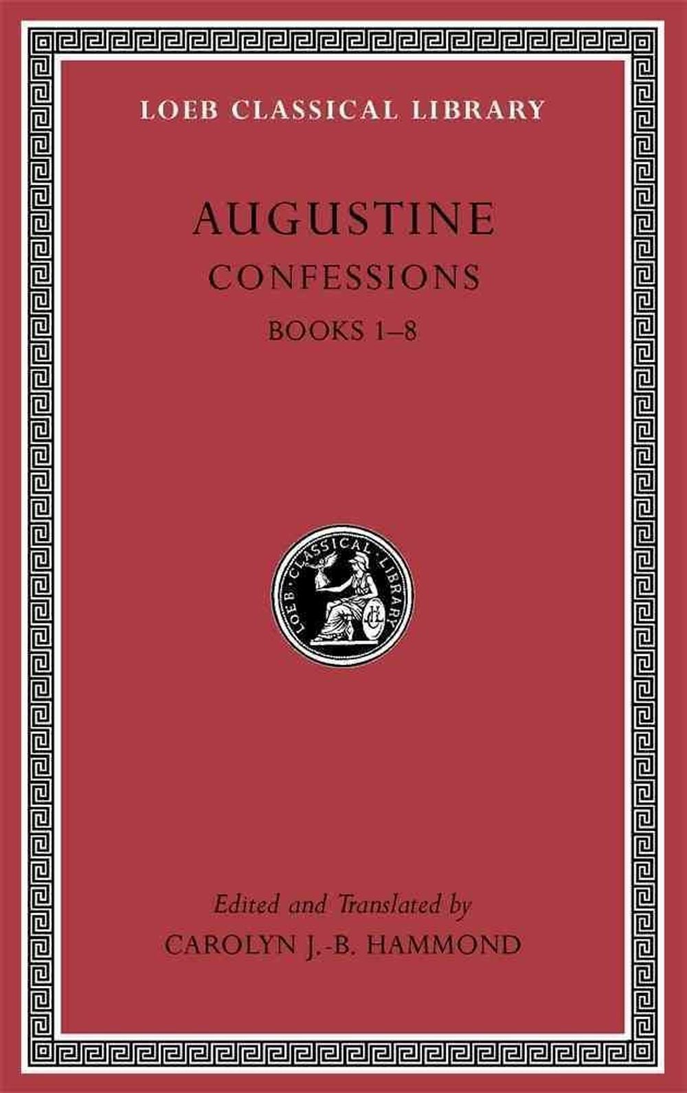 Confessions, Volume I by Augustine - ISBN: 9780674996854