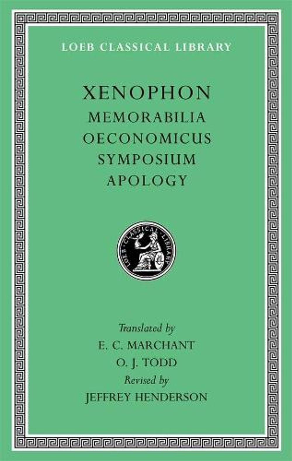 Memorabilia. Oeconomicus. Symposium. Apology by Xenophon - ISBN: 9780674996953