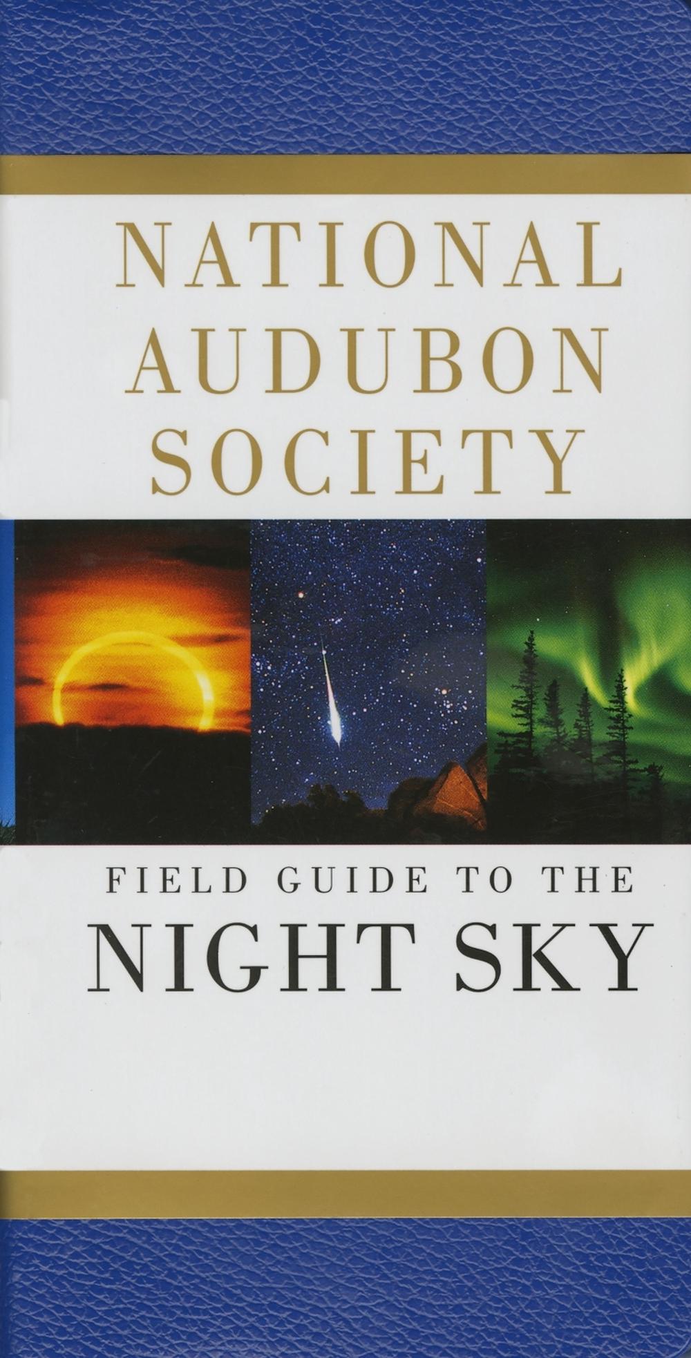 National Audubon Society Field Guide to the Night Sky by Mark R. Chartrand - ISBN: 9780679408529