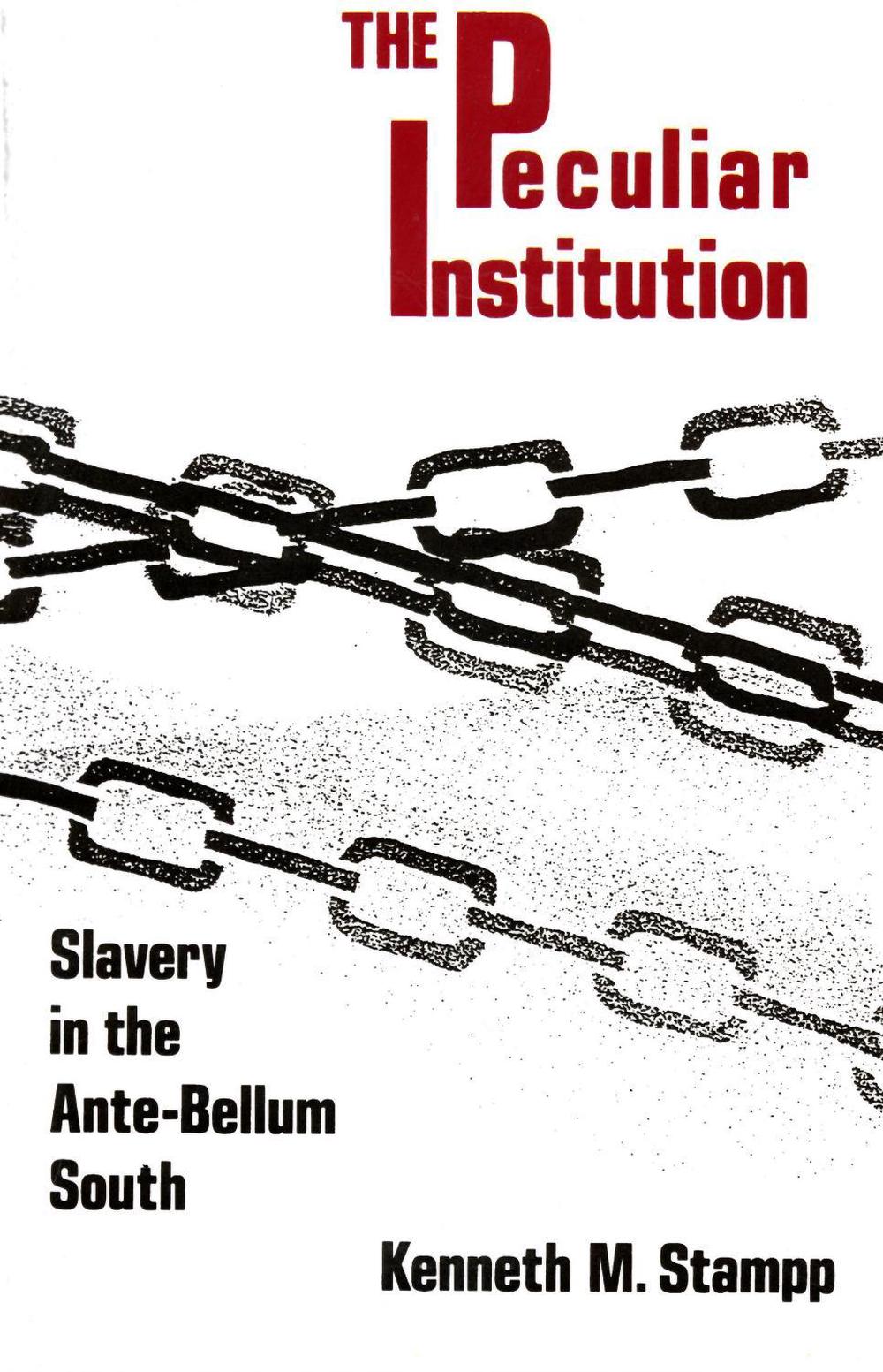 Peculiar Institution by Kenneth M. Stampp - ISBN: 9780679723073
